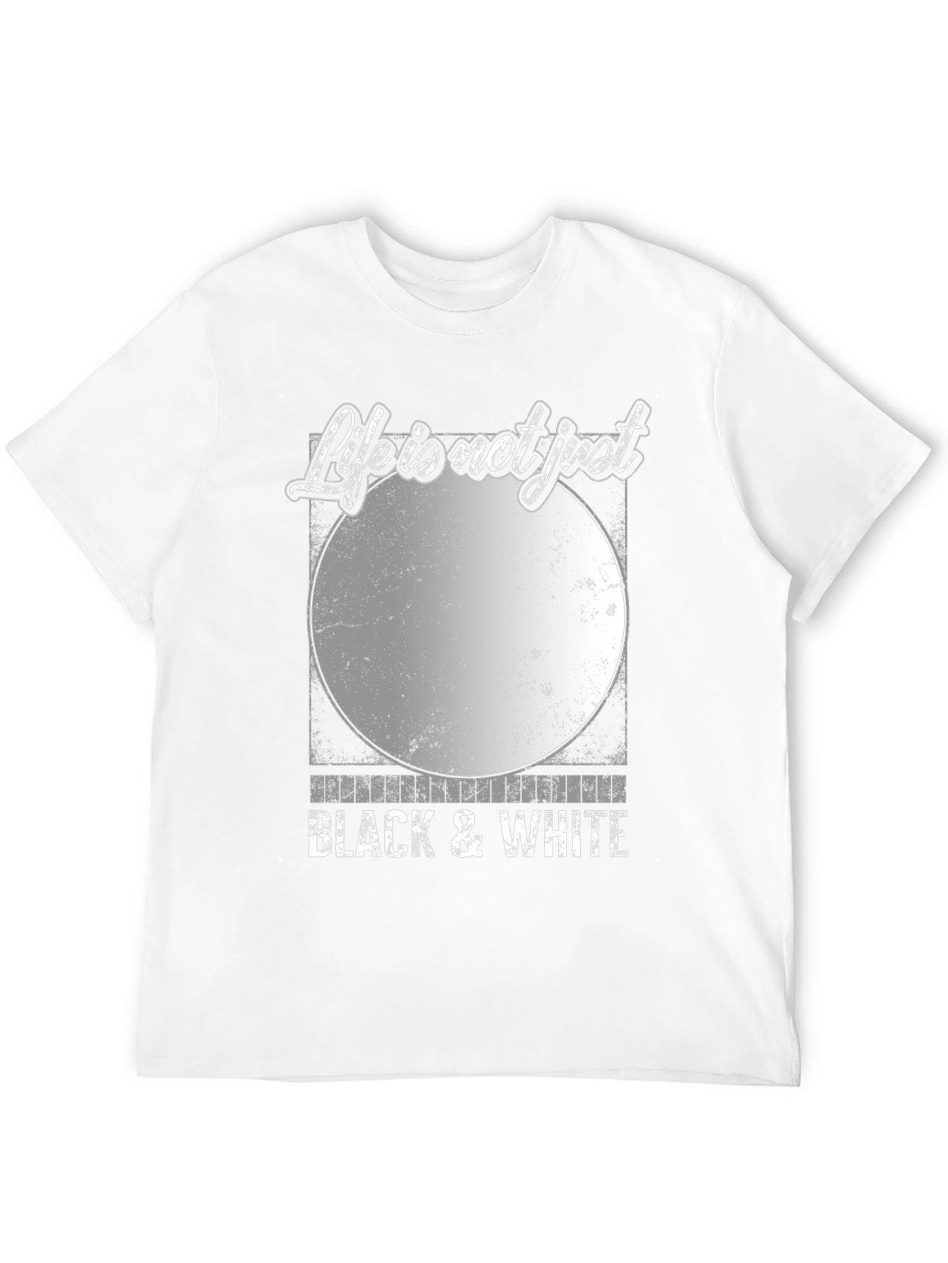 Life is Not Just Black & White Graphic Tee