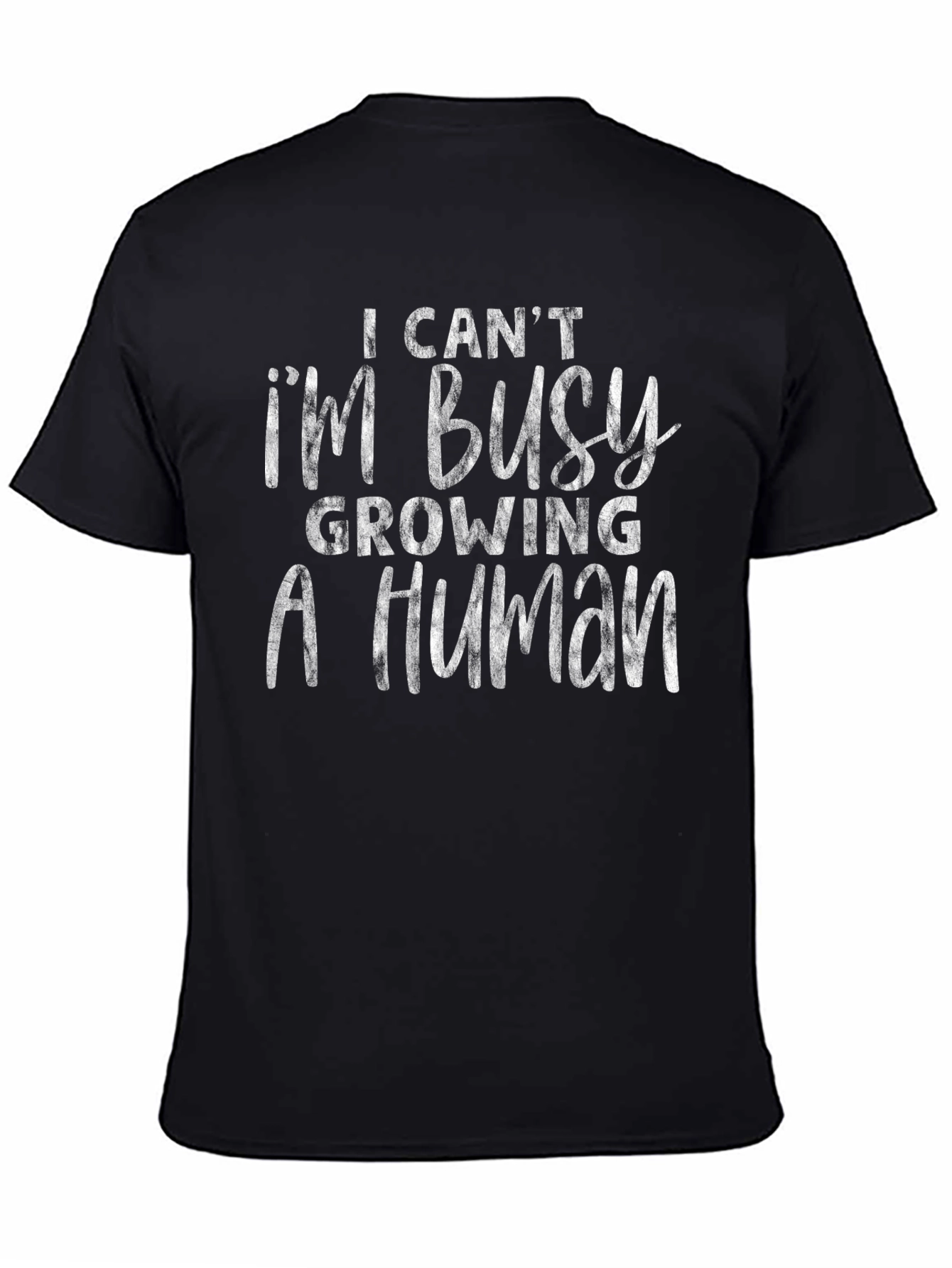 Im Busy Growing a Human T-Shirt - Maternity Tee