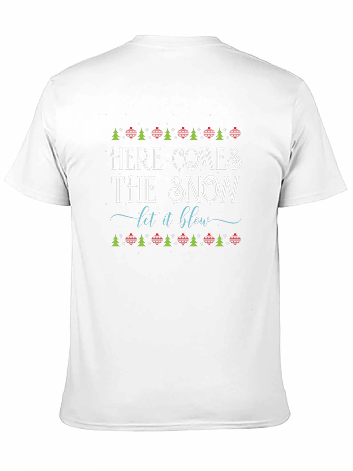 Here Comes The Snow T-Shirt