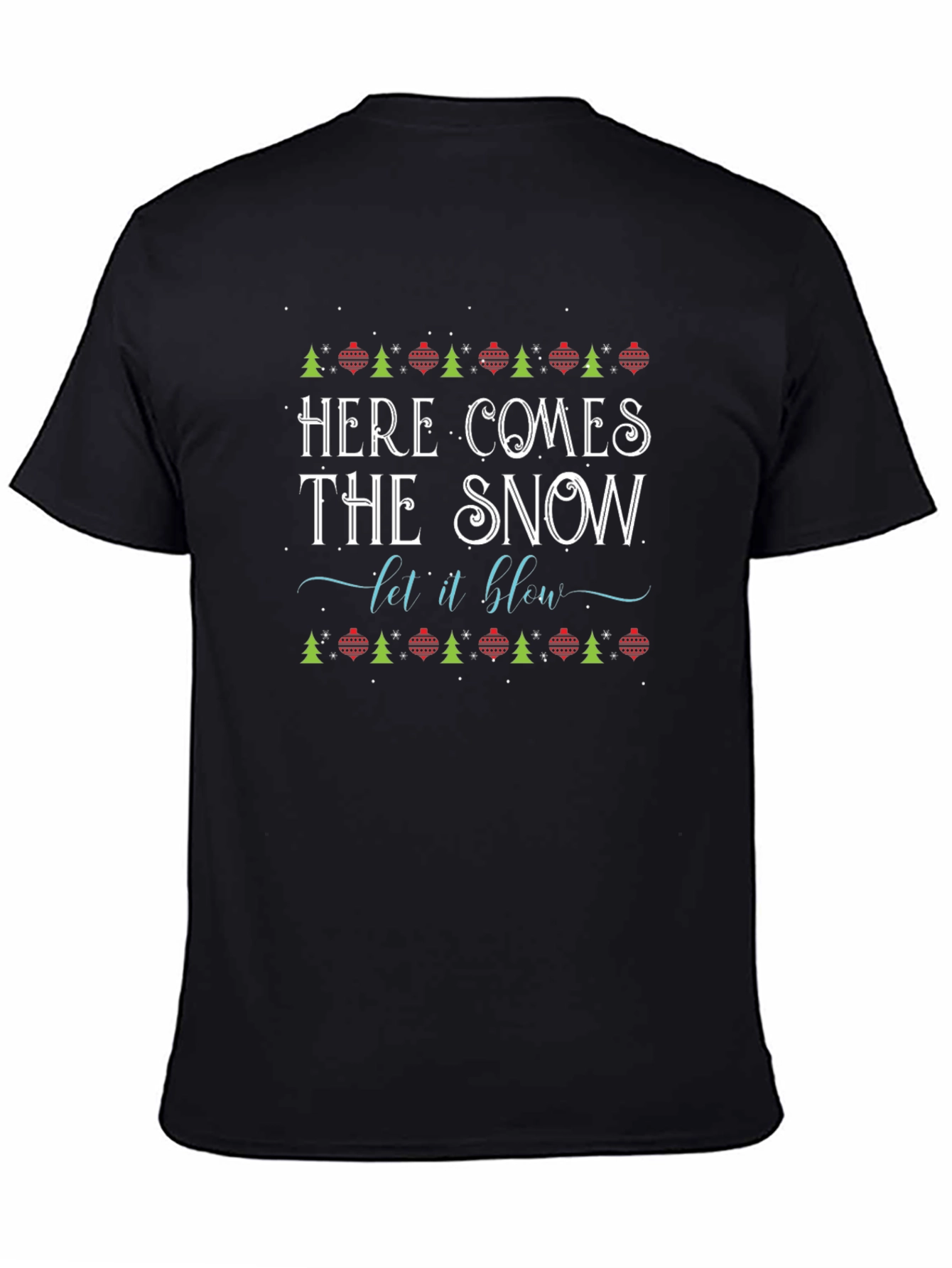 Here Comes The Snow T-Shirt