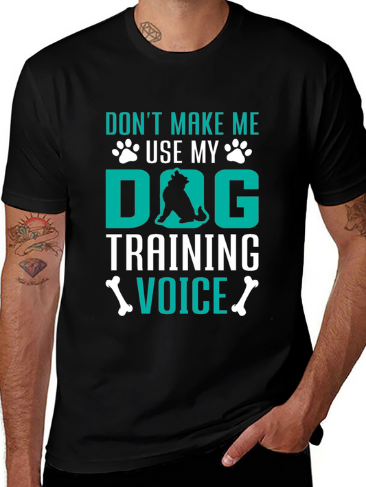 Dog Training Voice T-Shirt - Funny Dog Lover Tee
