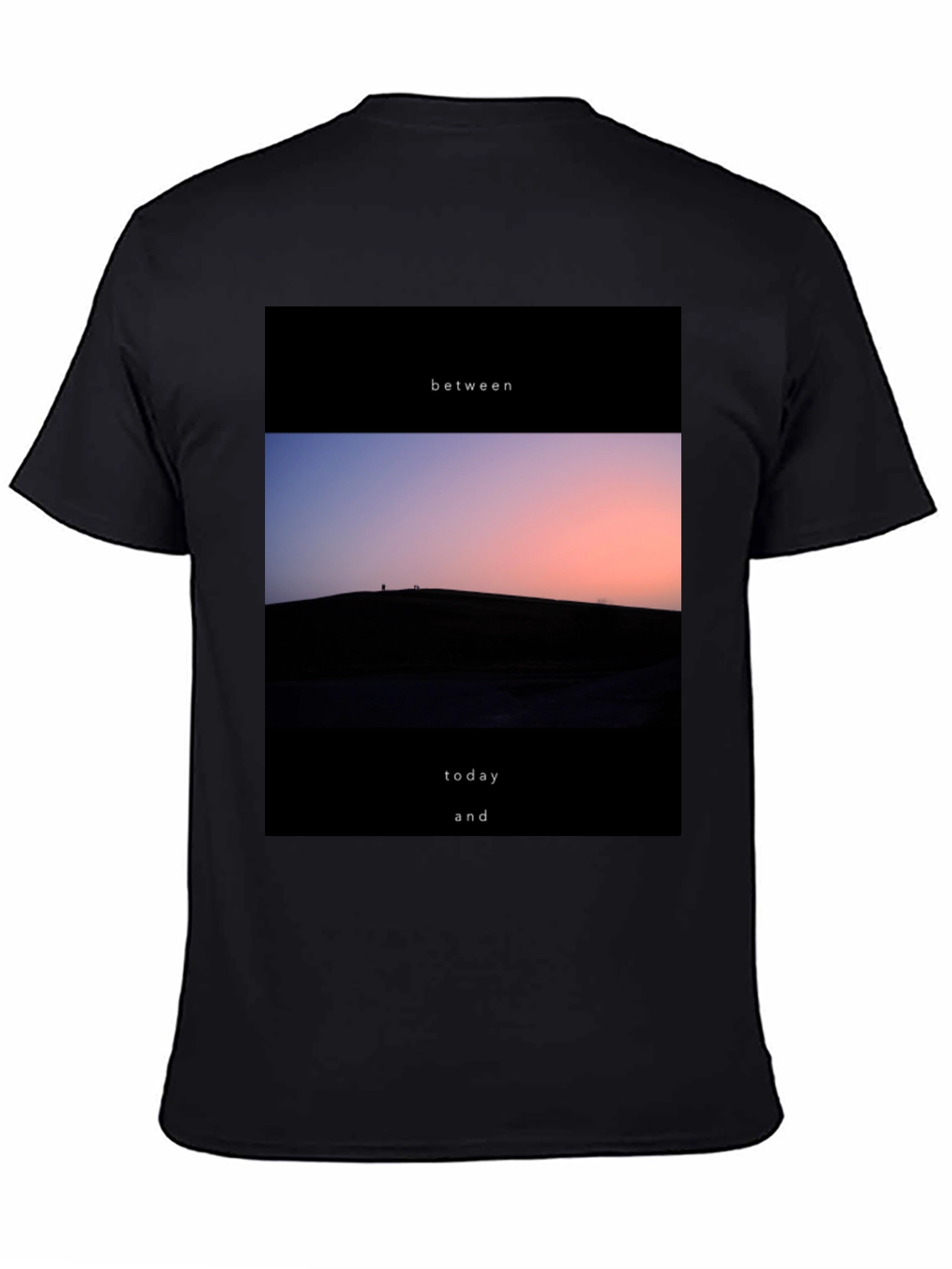 Between Today and T-Shirt - Stylish Graphic Tee