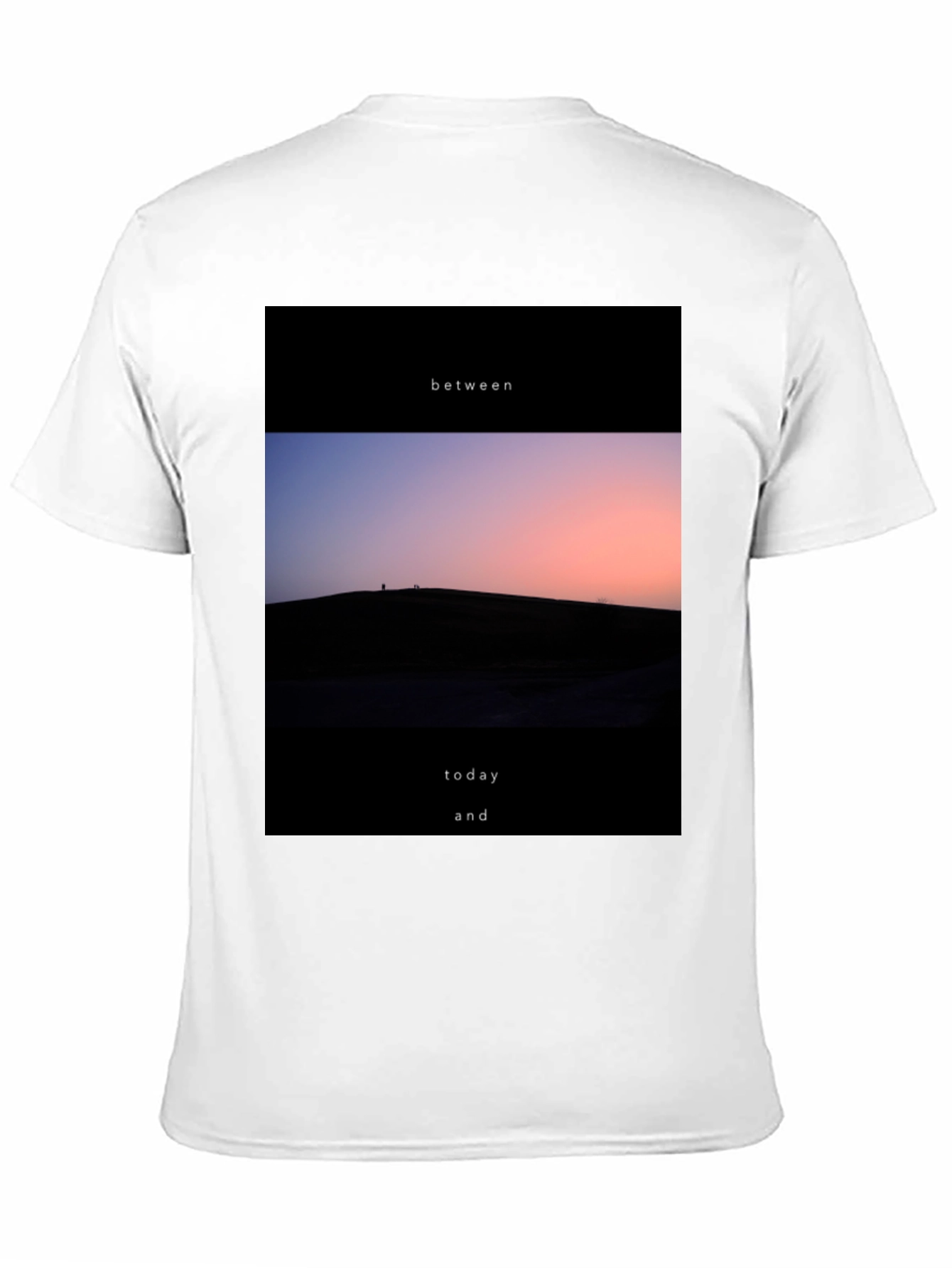 Between Today and T-Shirt - Stylish Graphic Tee