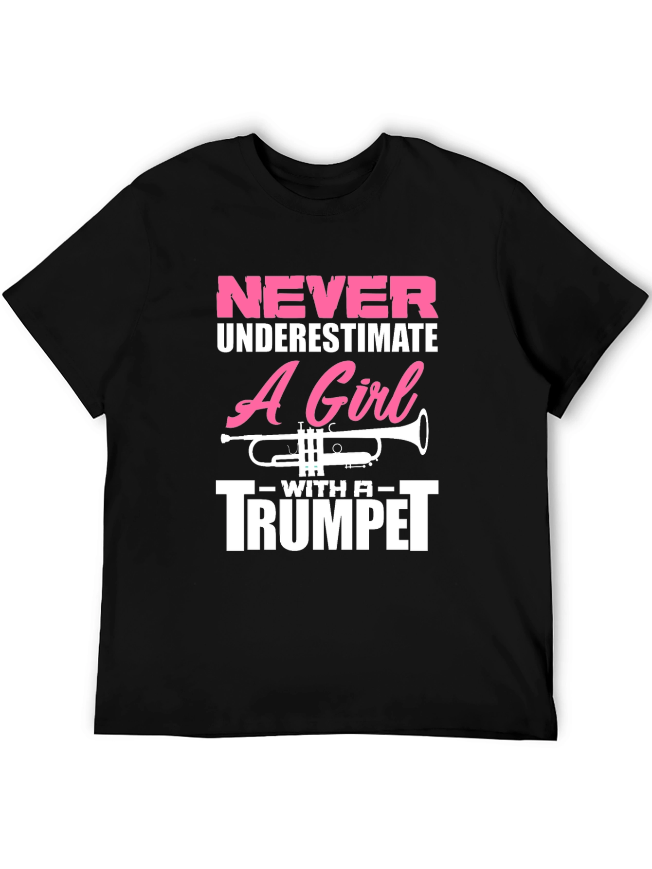 Never Underestimate A Girl With A Trumpet T-Shirt