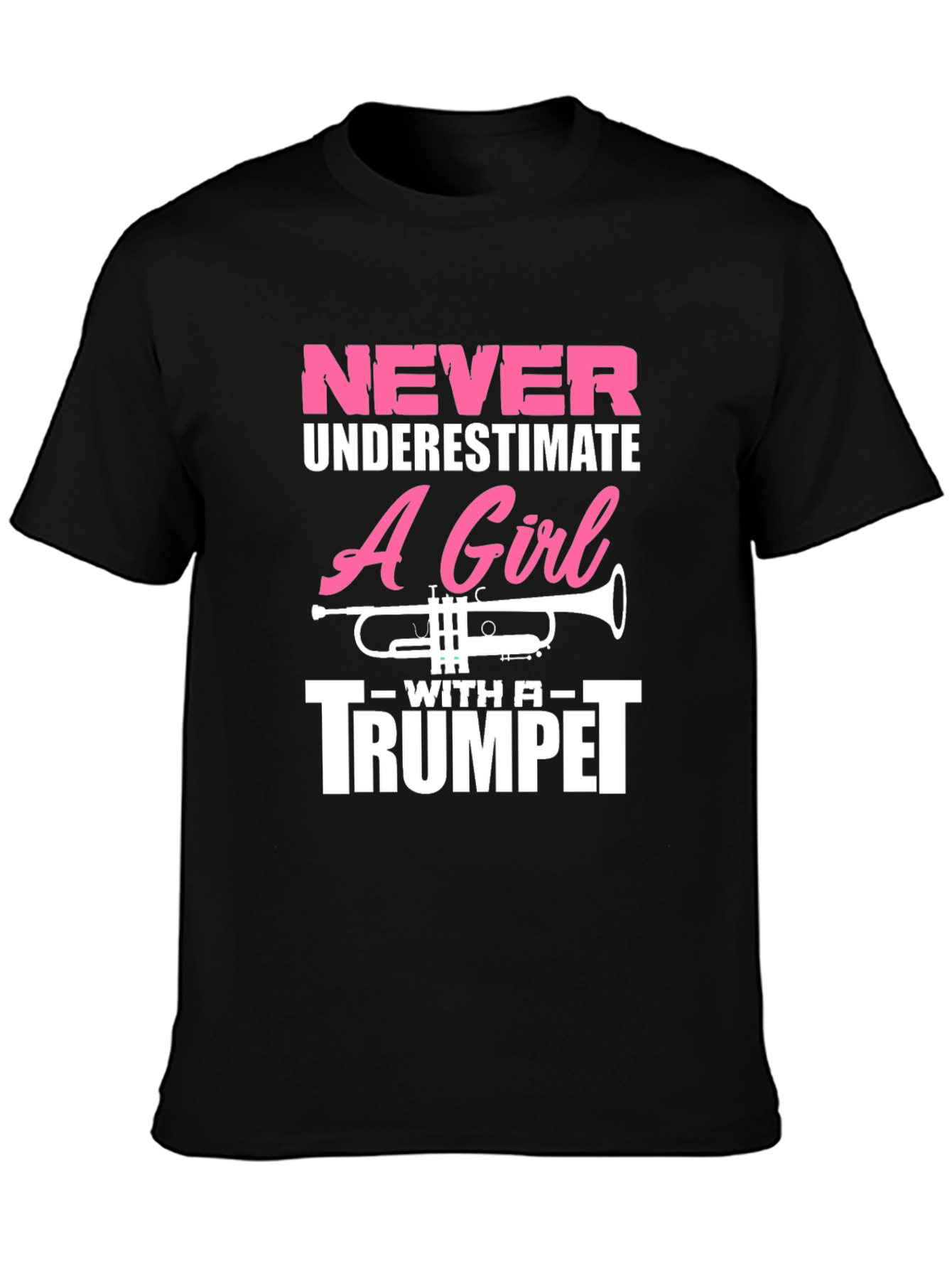Never Underestimate A Girl With A Trumpet T-Shirt