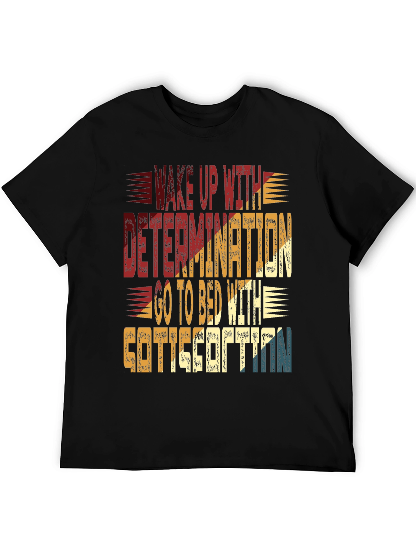 Determination & Satisfaction Graphic T-Shirt