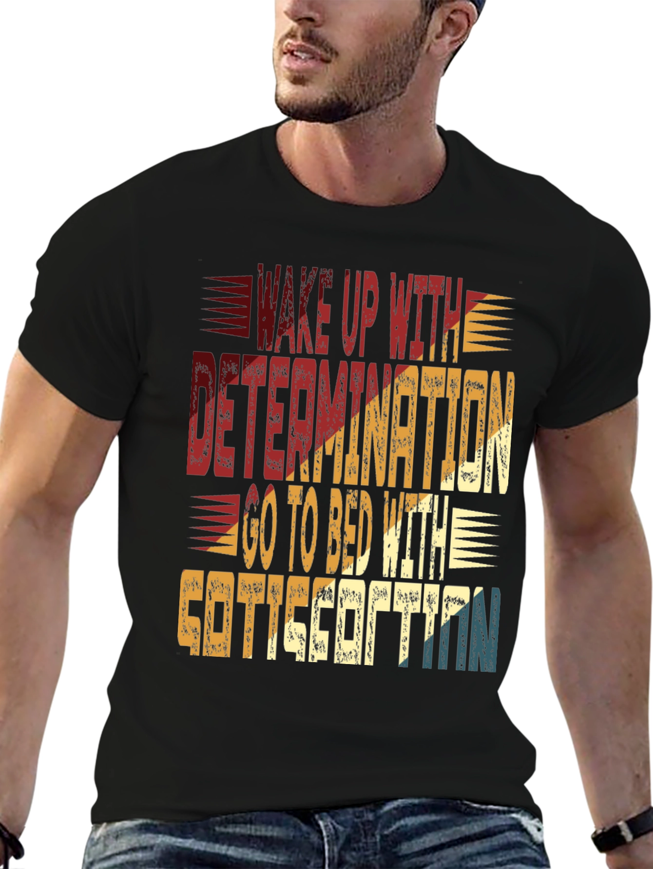Determination & Satisfaction Graphic T-Shirt