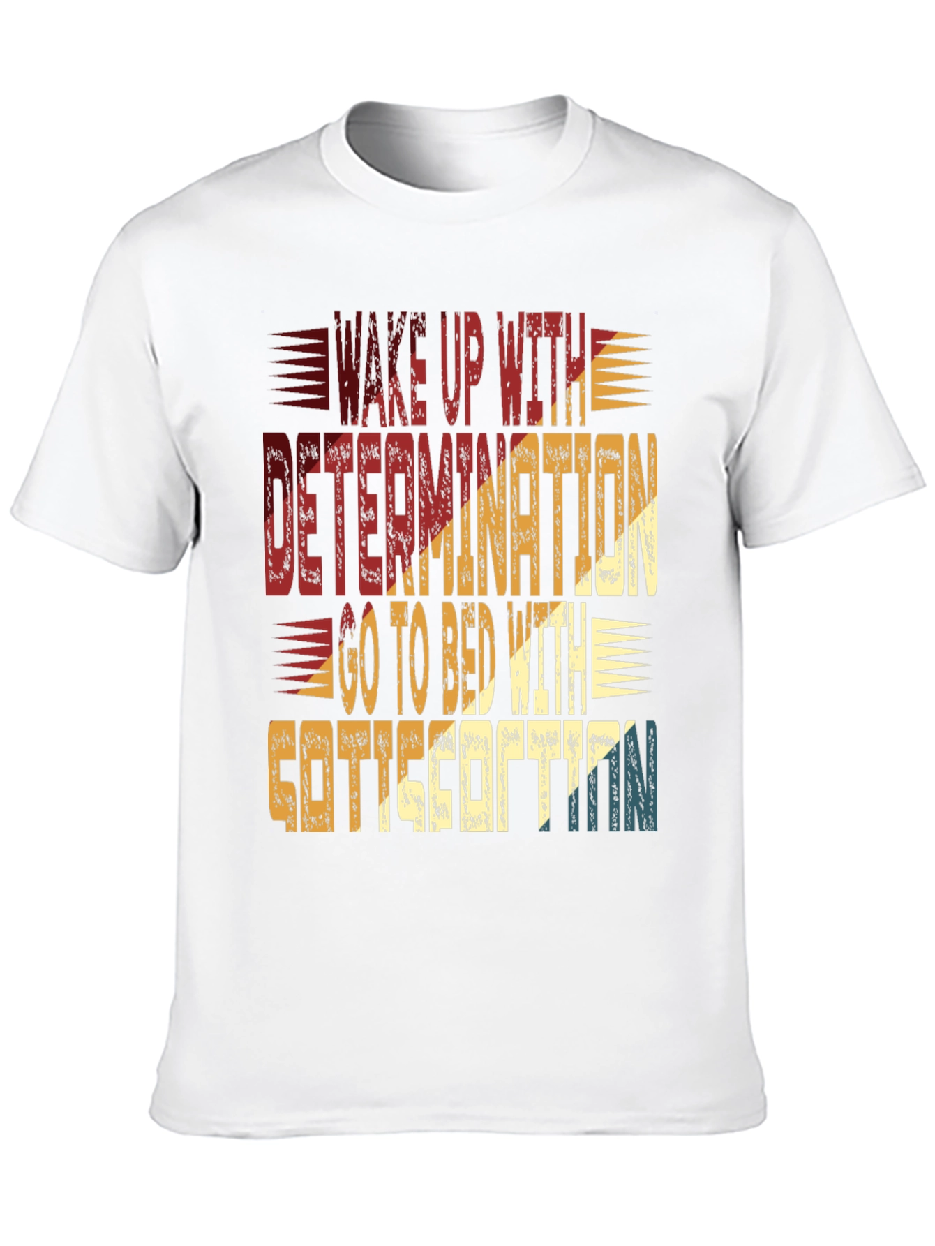 Determination & Satisfaction Graphic T-Shirt