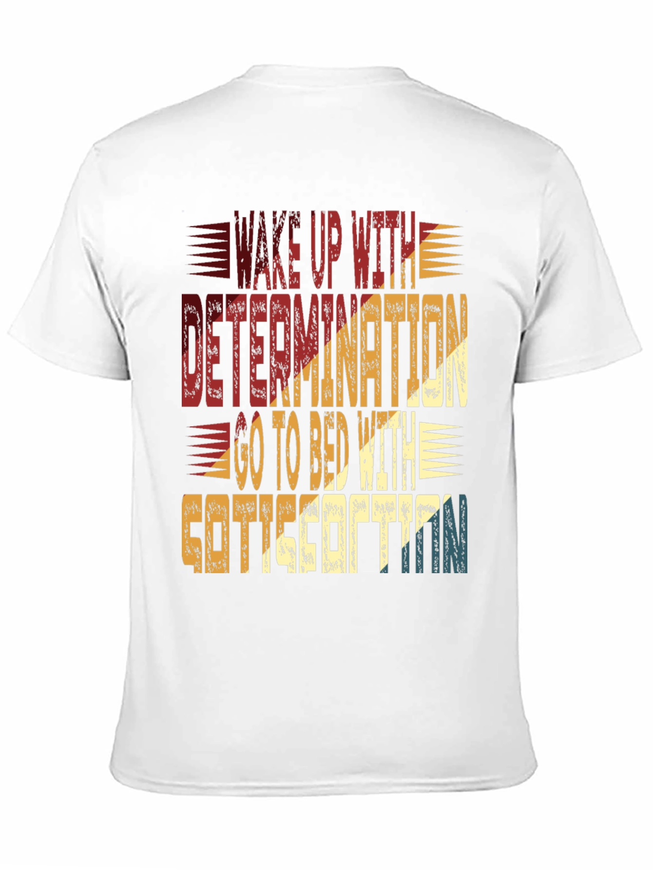 Determination & Satisfaction Graphic T-Shirt