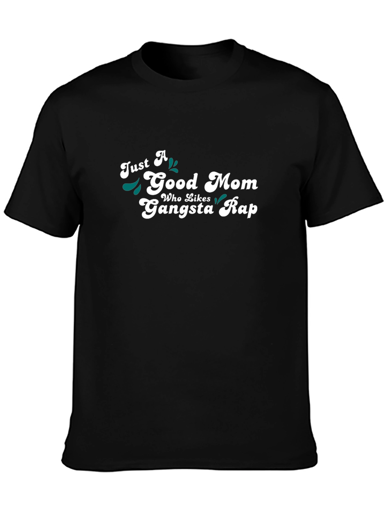 Good Mom Gangsta Rap Black T-Shirt