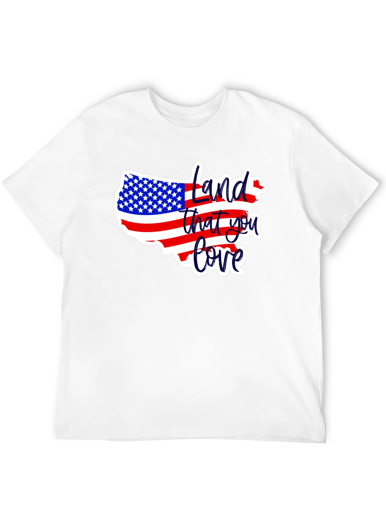 Land That You Love USA Patriotic T-Shirt