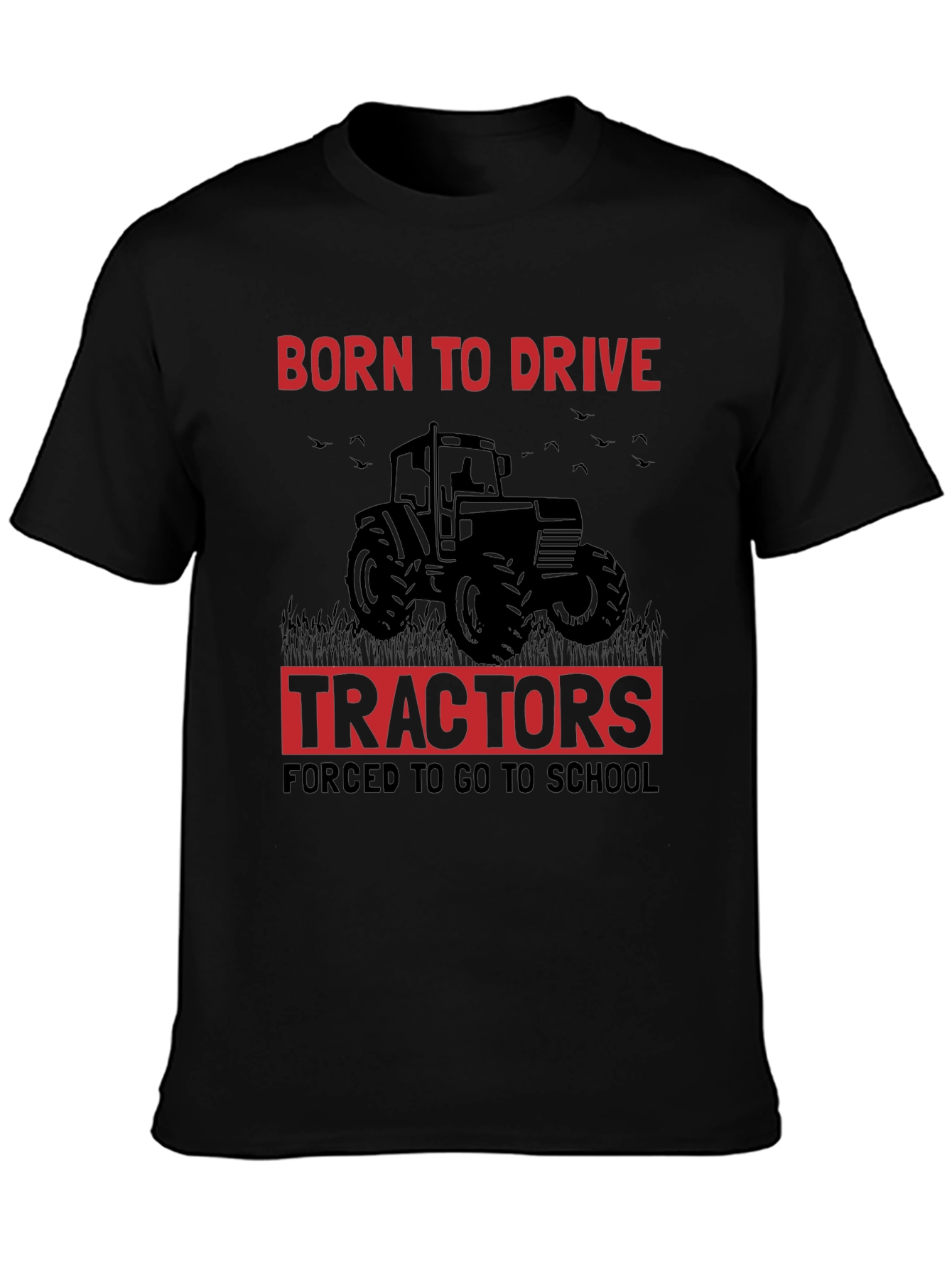 Born To Drive Tractors T-Shirt