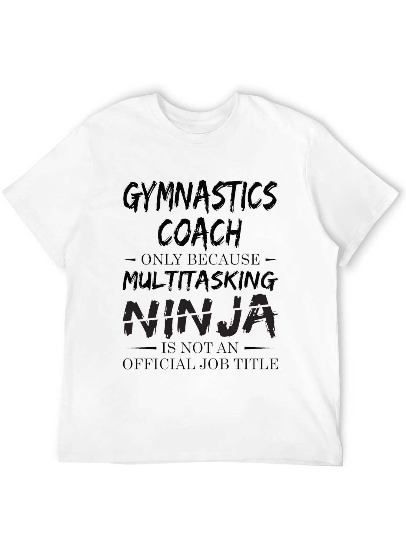 Gymnastics Coach Multitasking Ninja T-Shirt