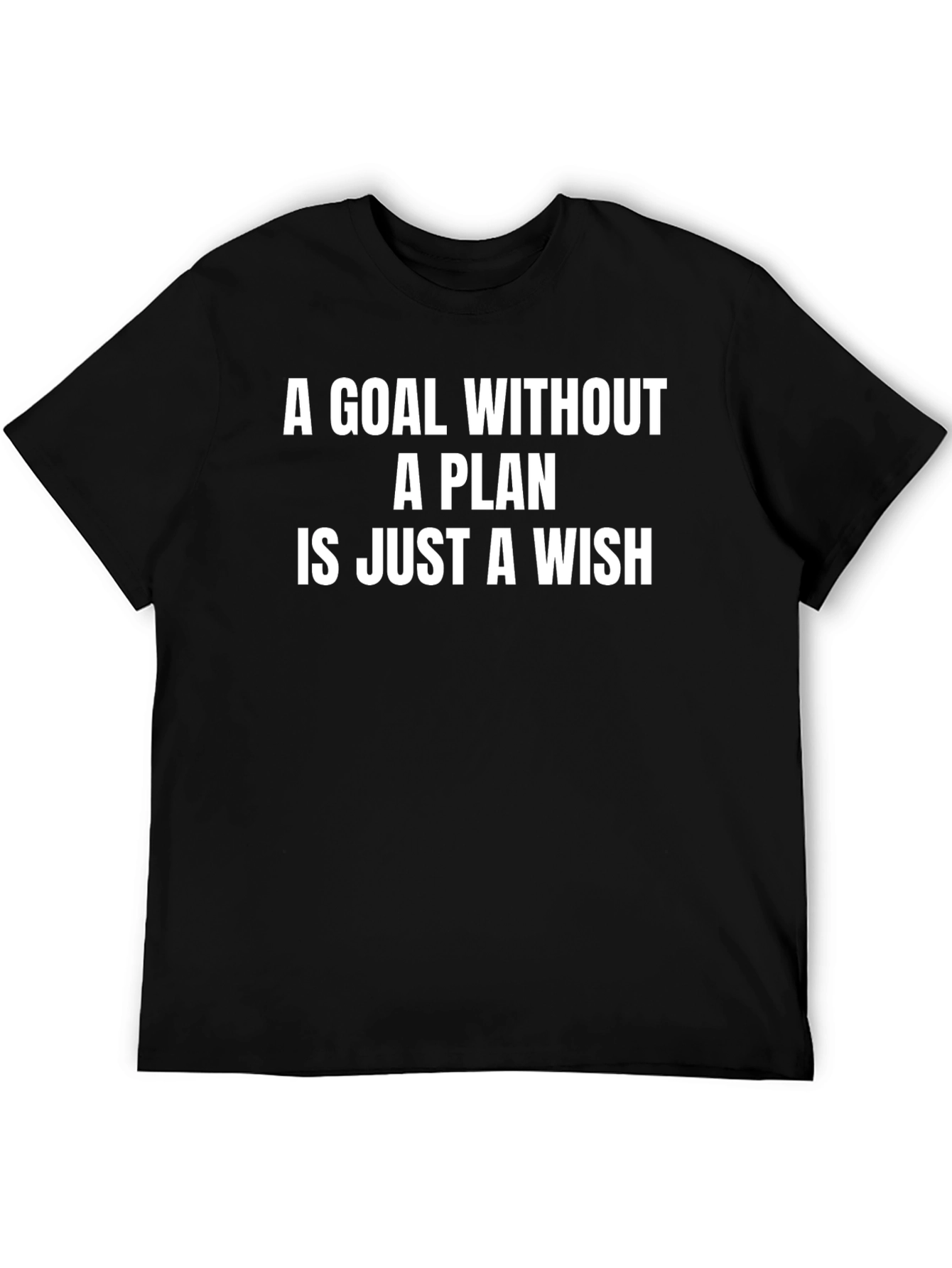 Motivational T-Shirt - Goal Without a Plan
