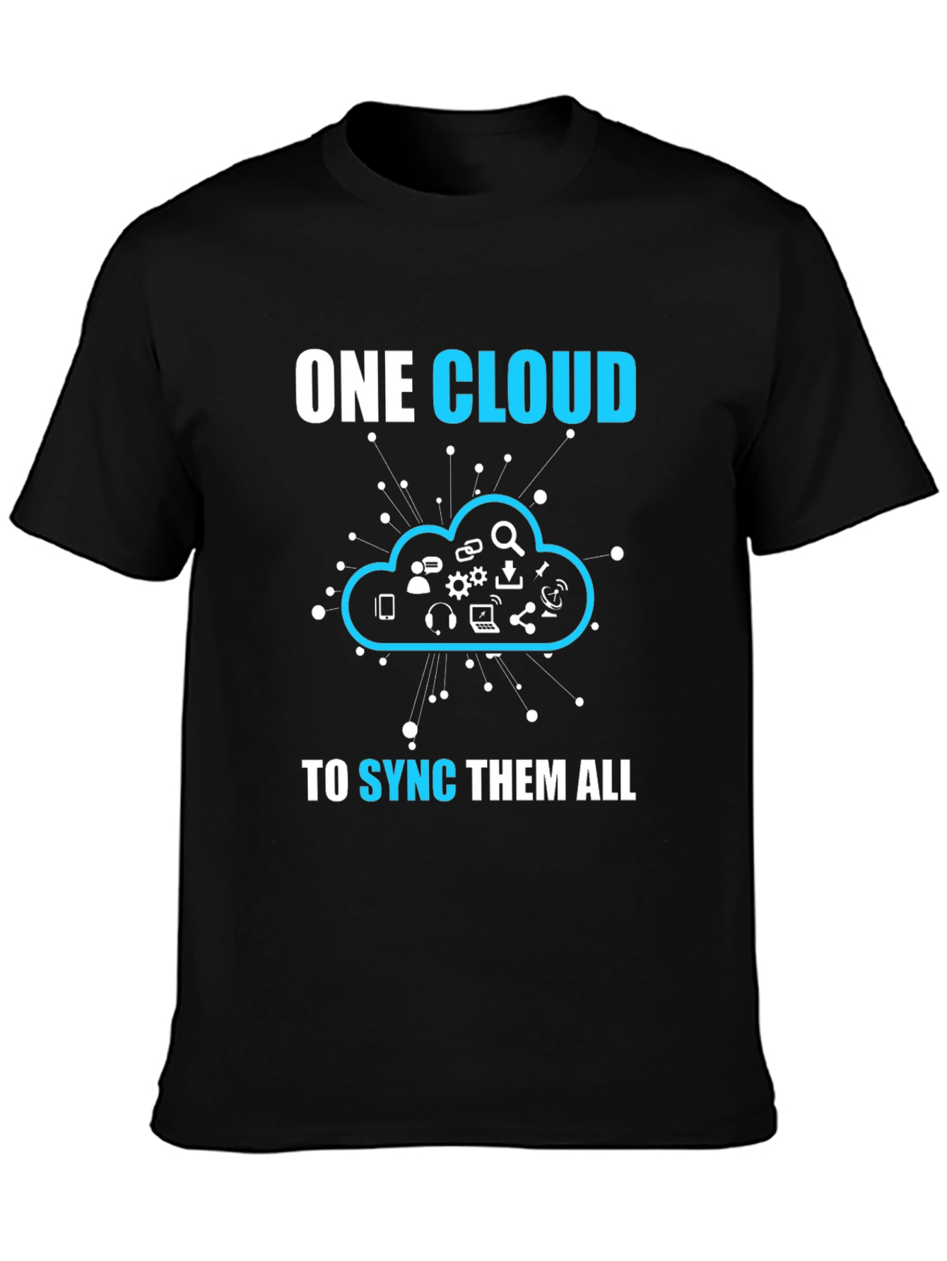 One Cloud to Sync Them All T-Shirt