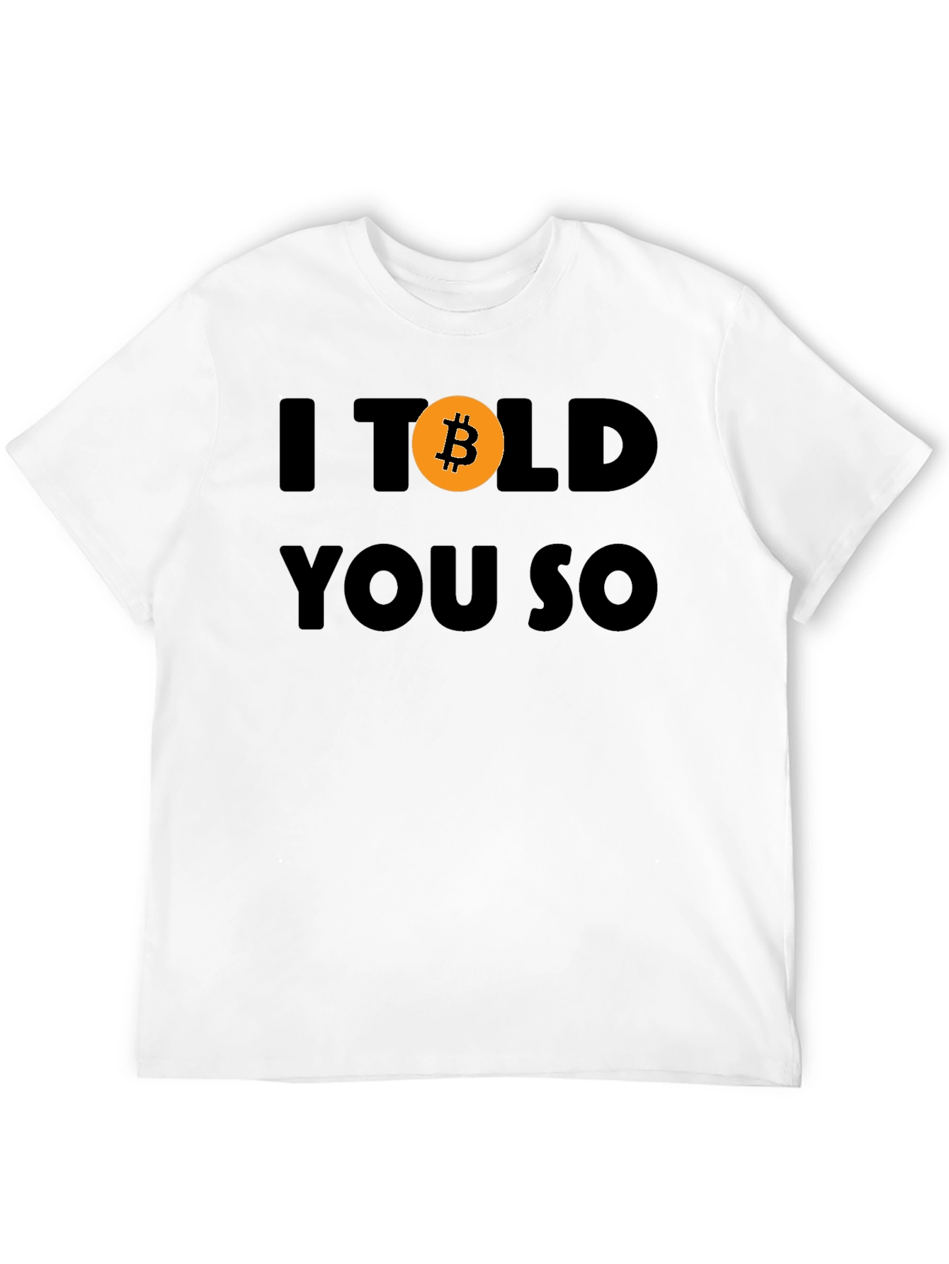 I Bitcoin You So T-Shirt