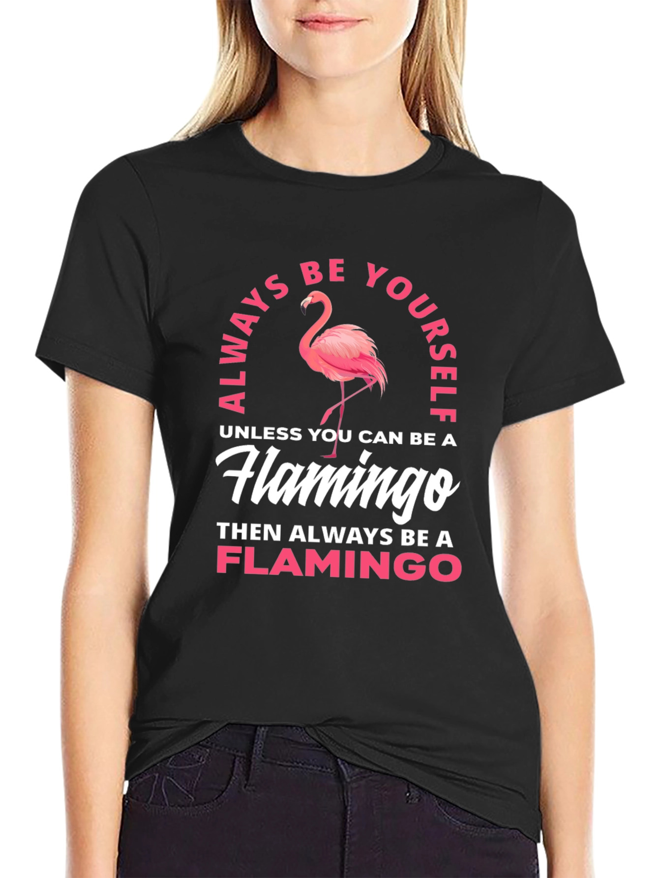 Always Be a Flamingo T-Shirt