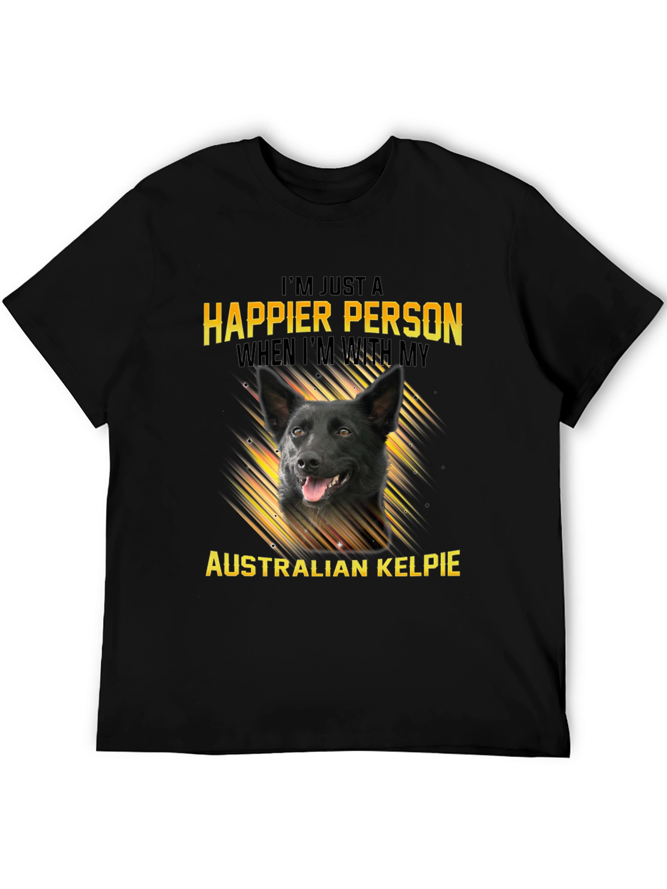 Happier Person Australian Kelpie Dog T-Shirt