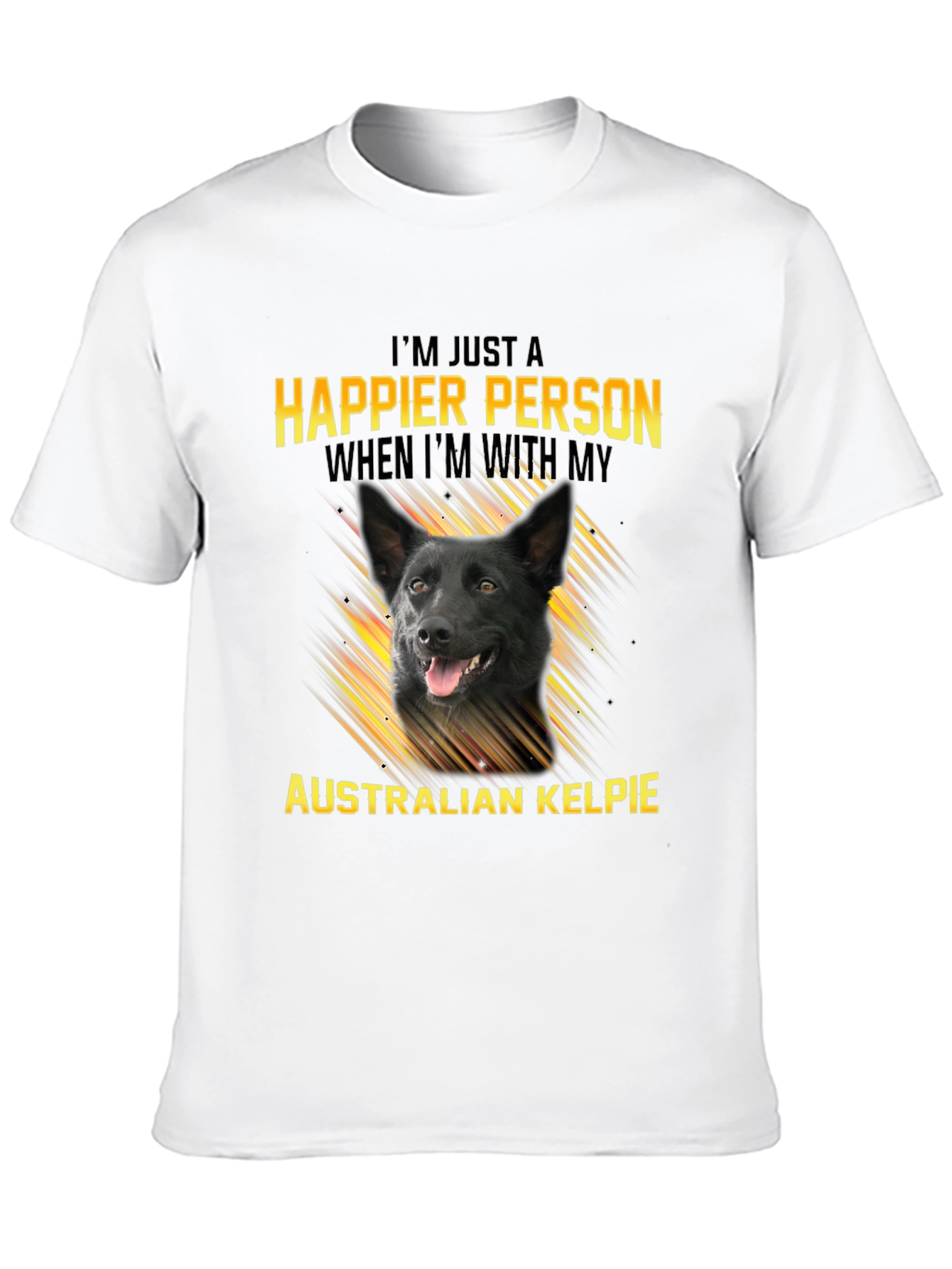 Happier Person Australian Kelpie Dog T-Shirt