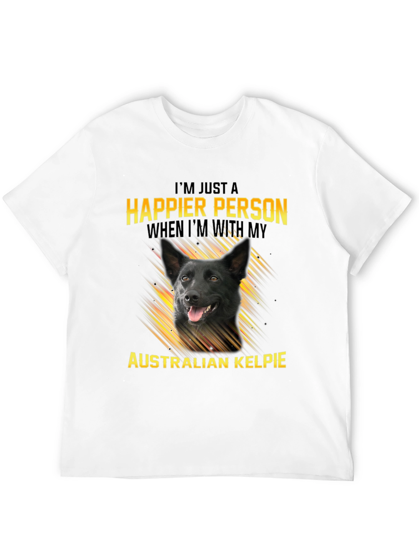 Happier Person Australian Kelpie Dog T-Shirt