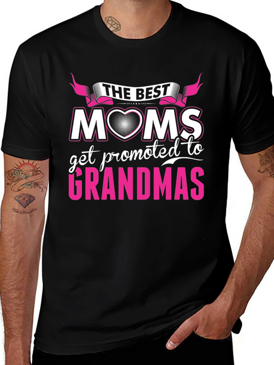 The Best Moms Get Promoted to Grandmas T-Shirt