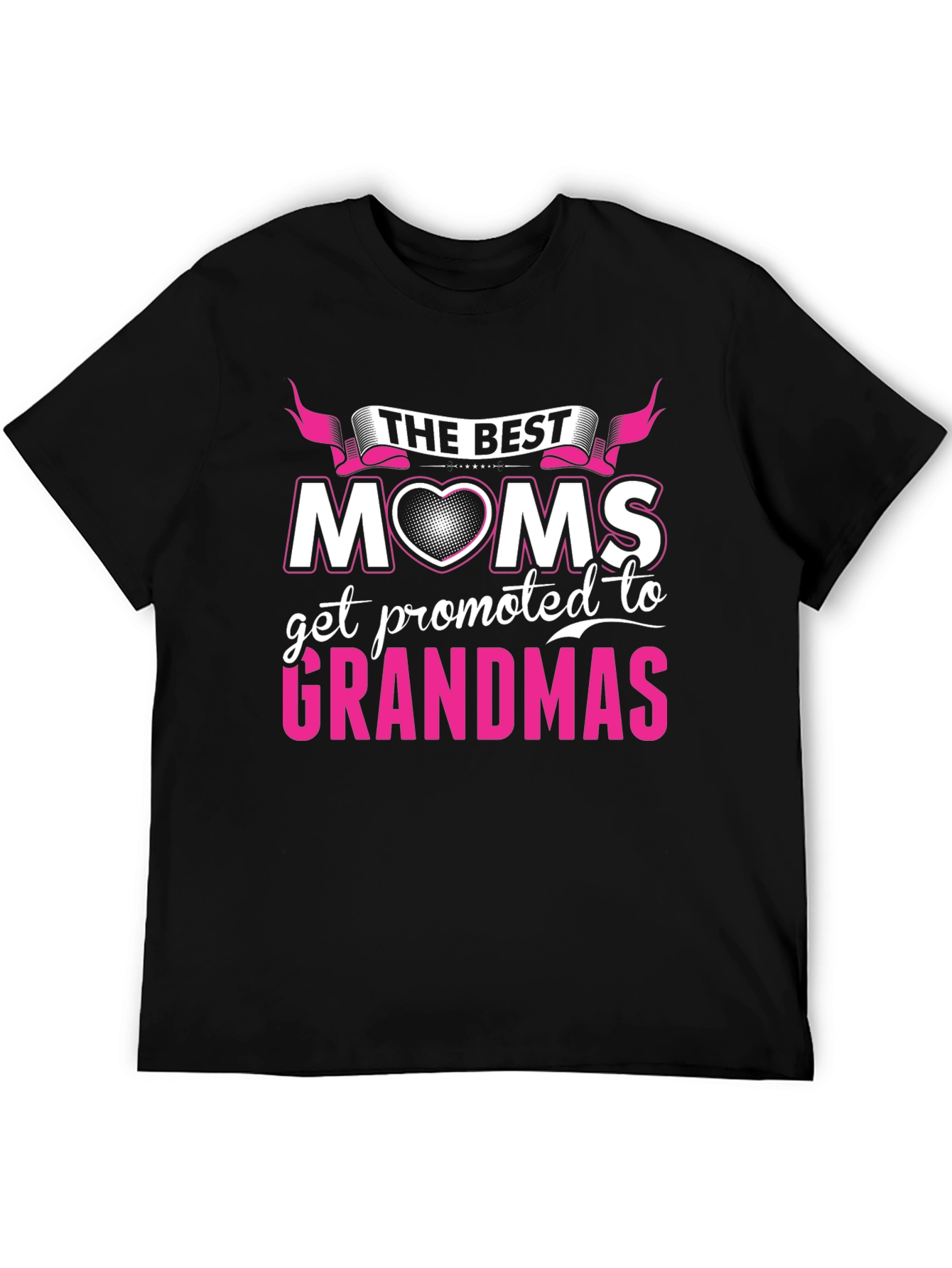 The Best Moms Get Promoted to Grandmas T-Shirt