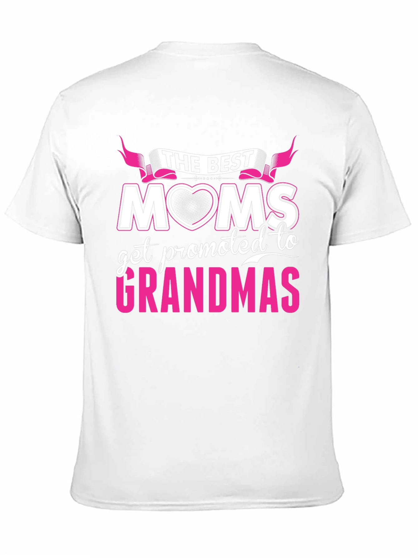 The Best Moms Get Promoted to Grandmas T-Shirt