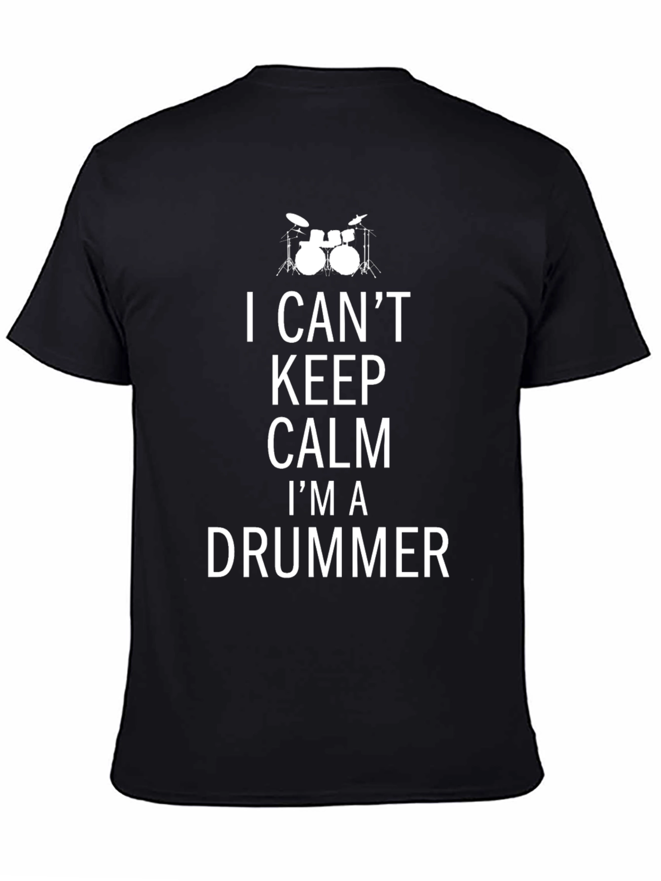 I Cant Keep Calm Im A Drummer T-Shirt