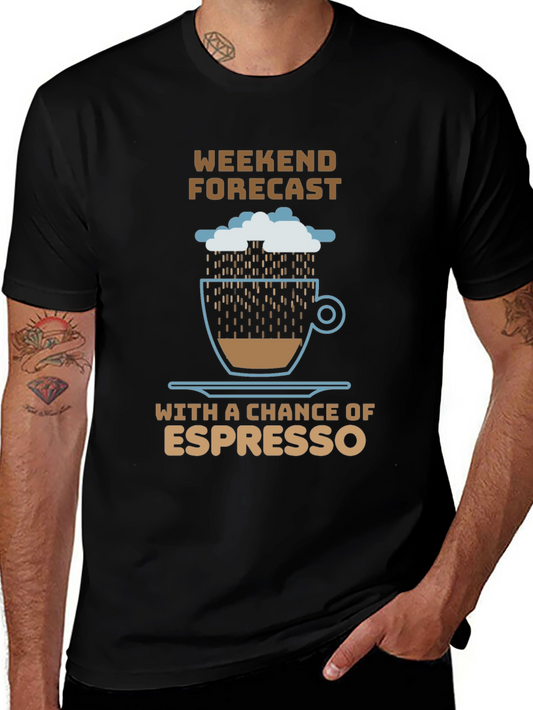 Weekend Espresso Forecast T-Shirt - Coffee Lover Tee