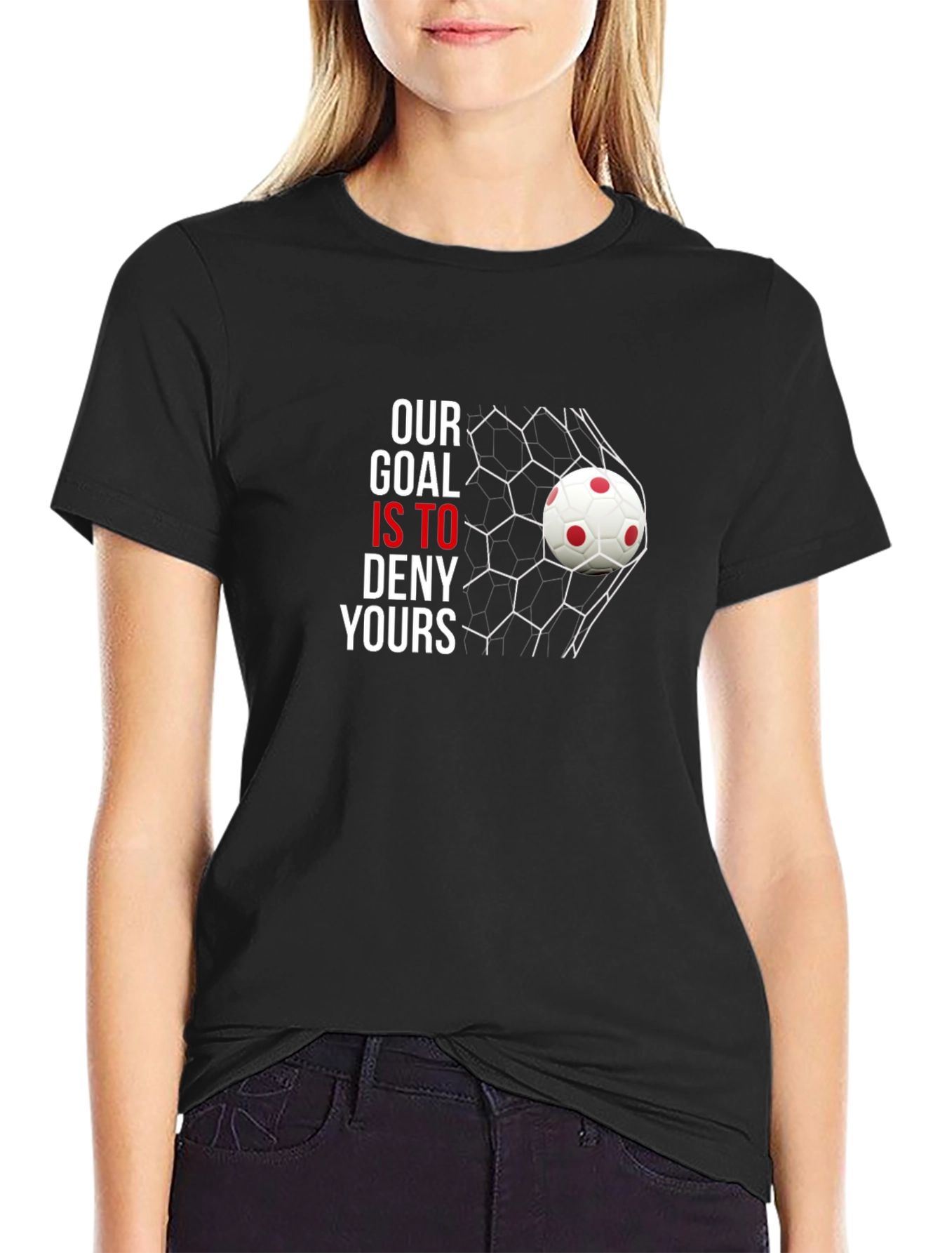 Our Goal Is To Deny Yours Soccer T-Shirt