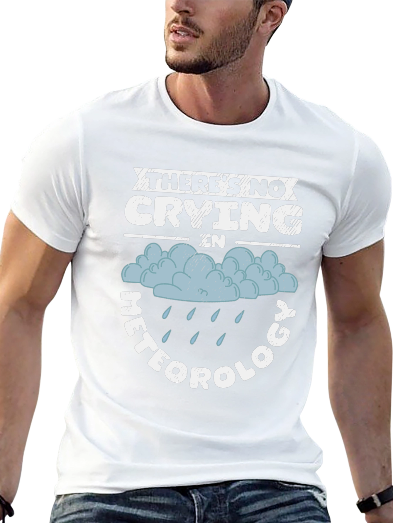 Funny Meteorology T-Shirt - No Crying in Weather!
