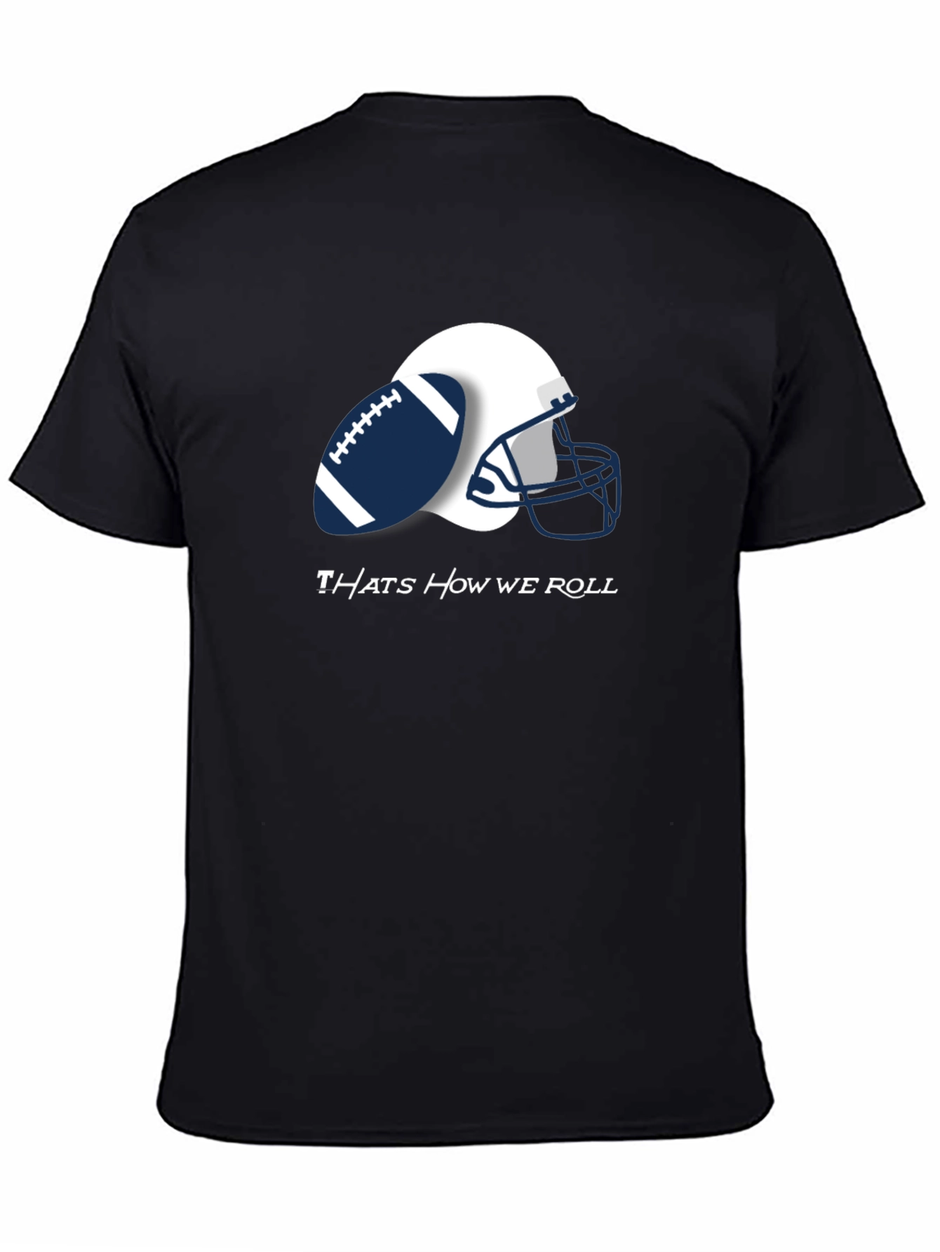 Thats How We Roll Football Tee