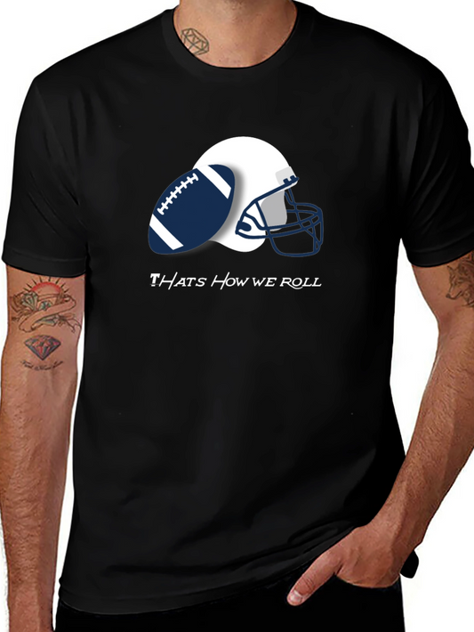 Thats How We Roll Football Tee