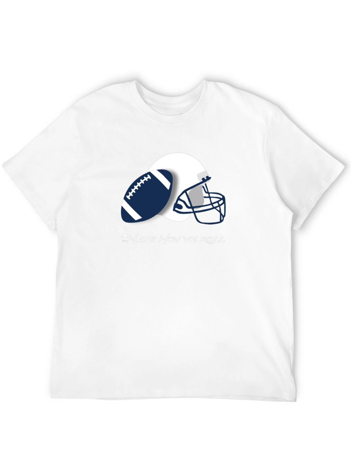 Thats How We Roll Football Tee