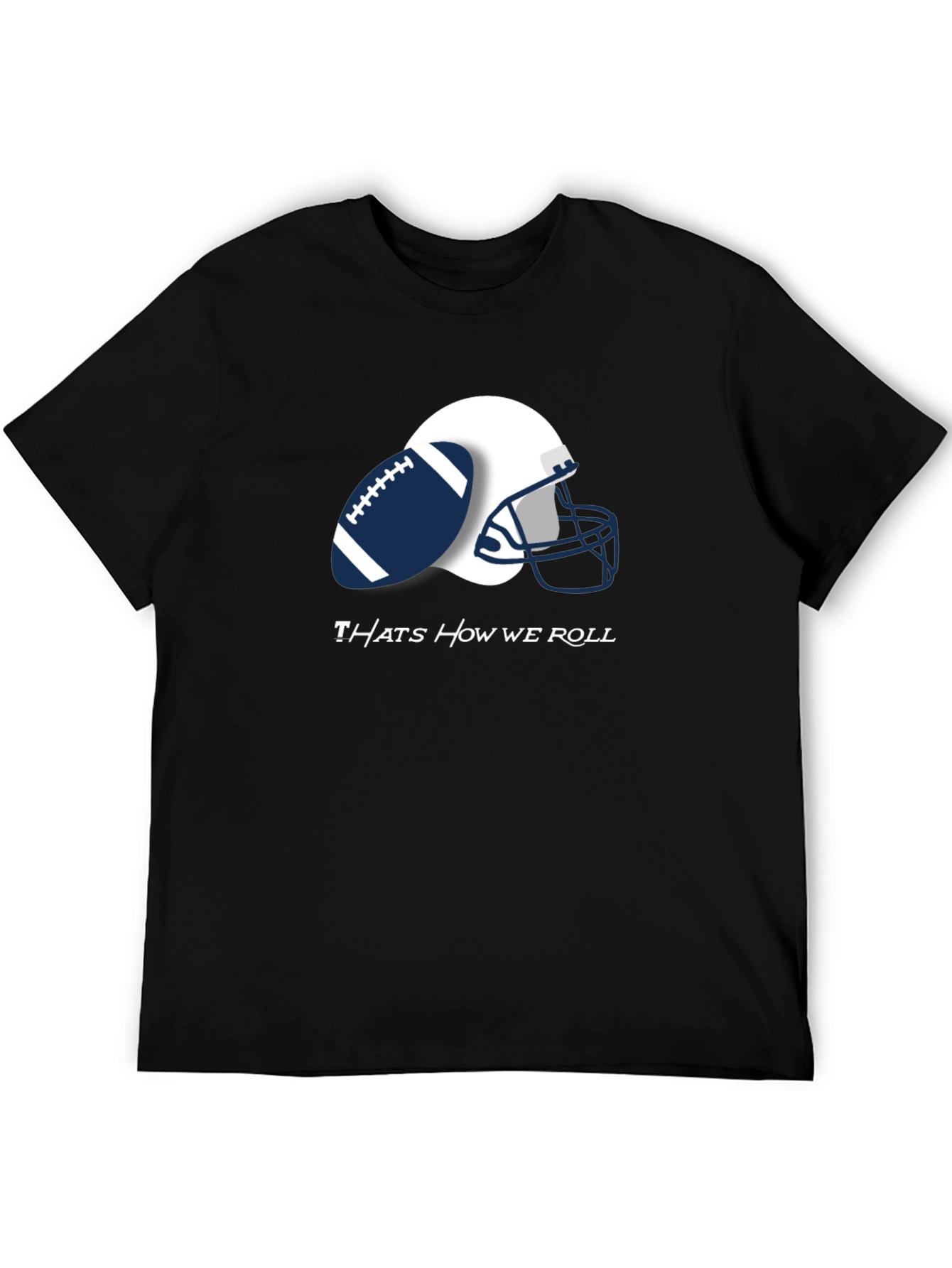 Thats How We Roll Football Tee