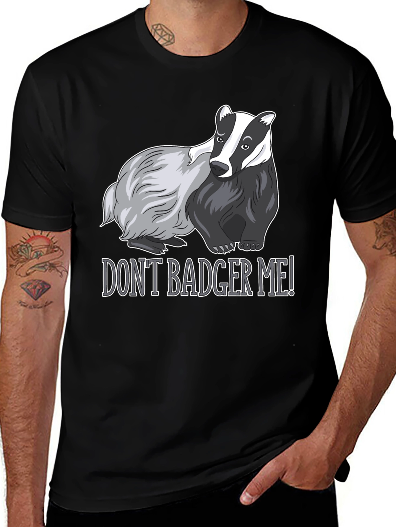 Dont Badger Me! Graphic Tee