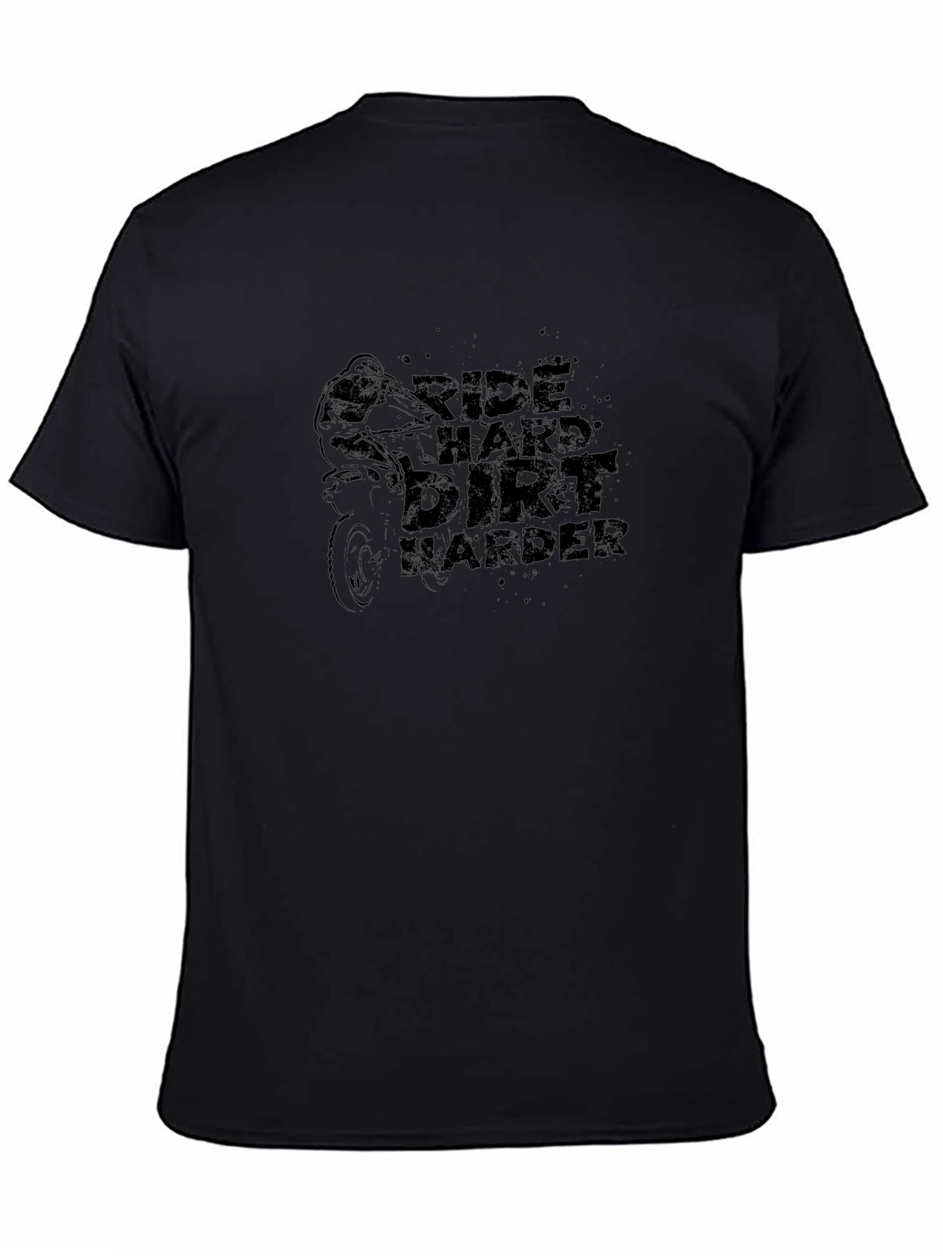 Ride Hard Dirt Harder Black T-Shirt