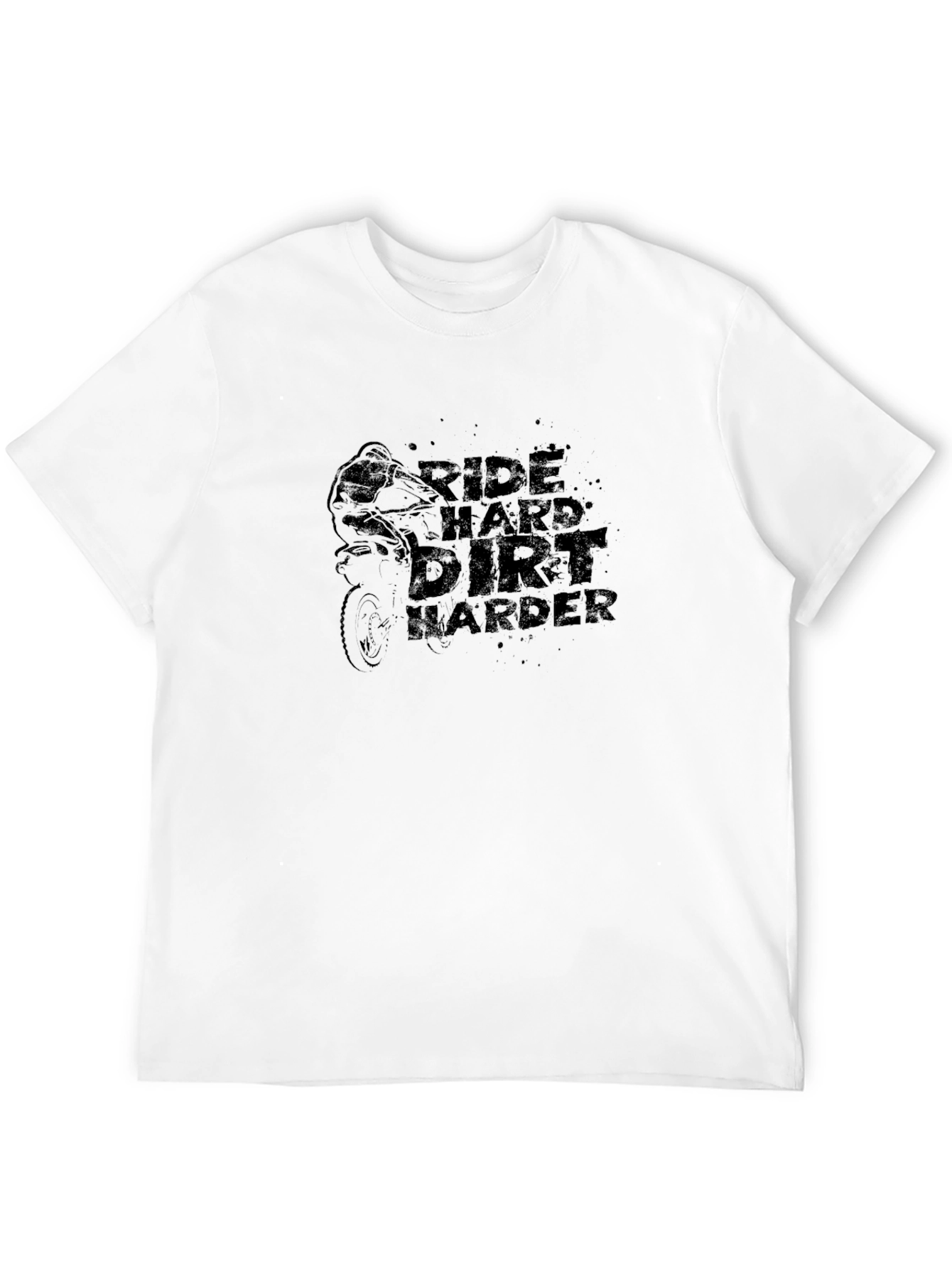 Ride Hard Dirt Harder Black T-Shirt