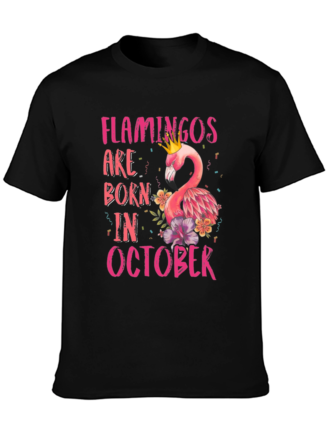 Flamingos Born in October T-Shirt