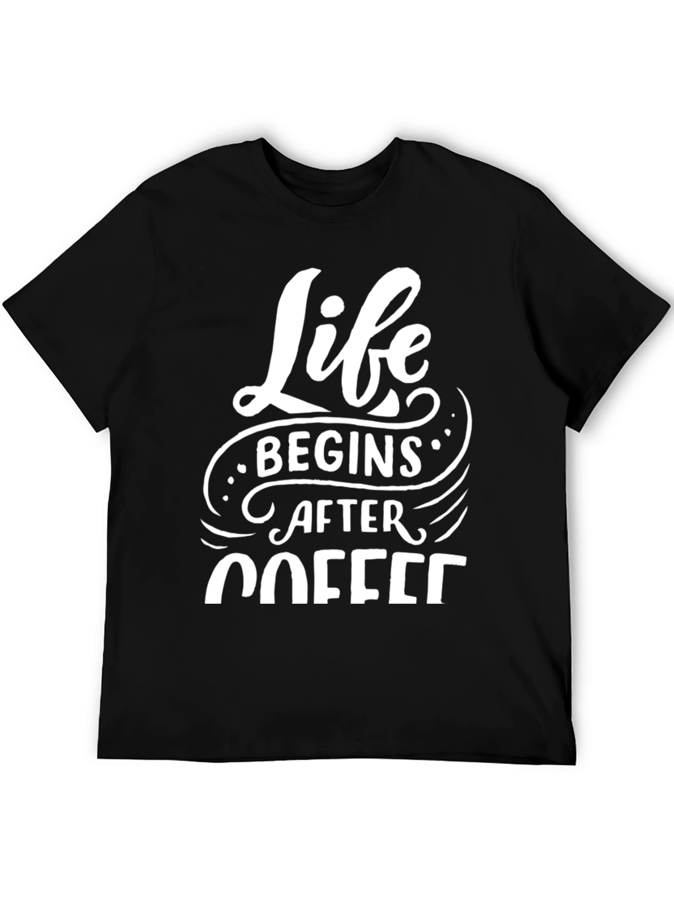 Life Begins After Coffee Black Tee