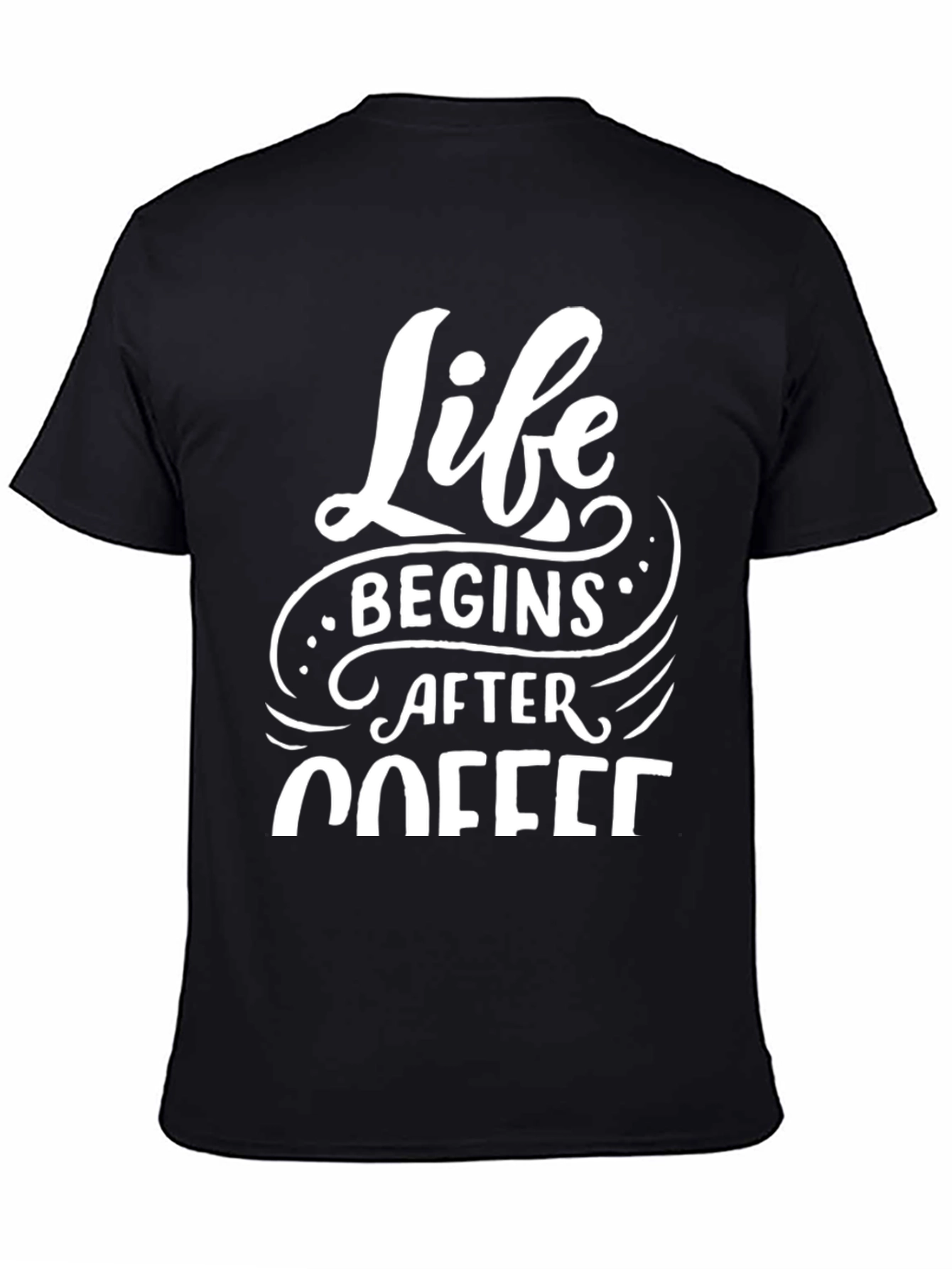 Life Begins After Coffee Black Tee