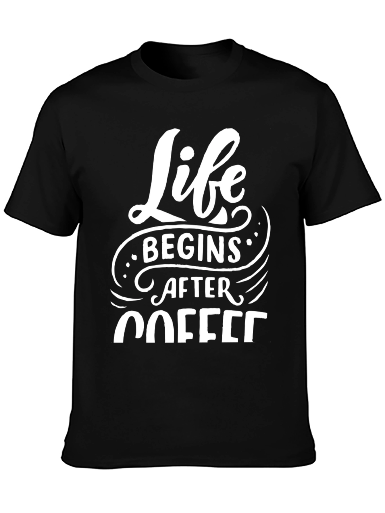 Life Begins After Coffee Black Tee