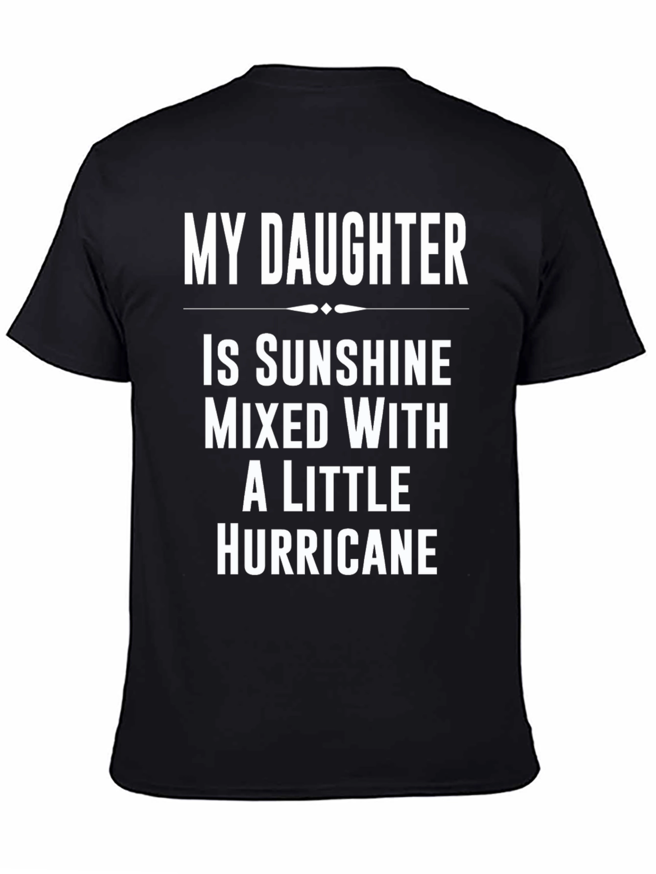 My Daughter is Sunshine T-Shirt - Funny Dad Tee