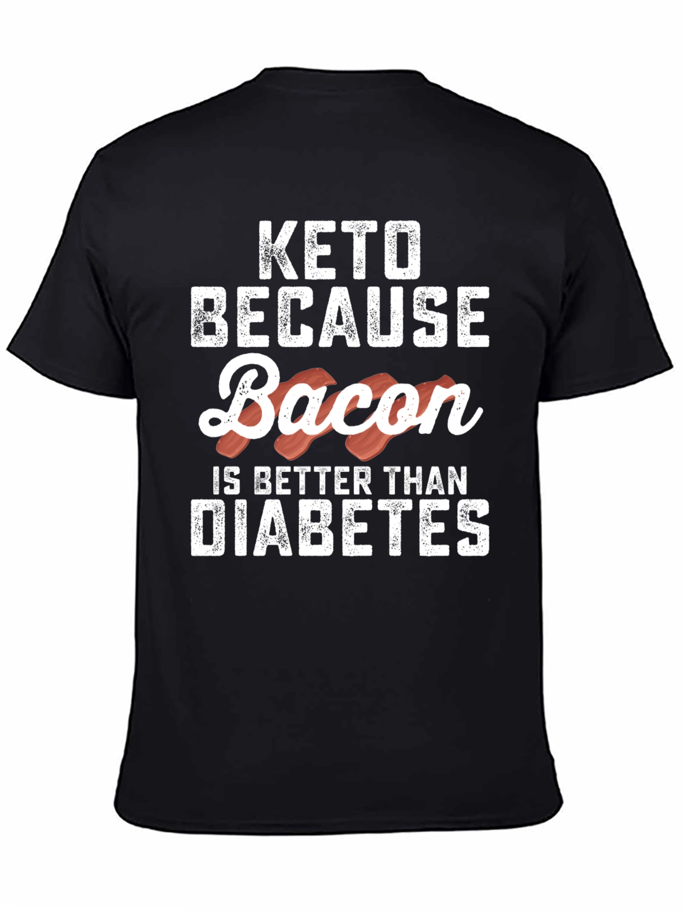 Keto Because Bacon T-Shirt Funny Graphic Tee