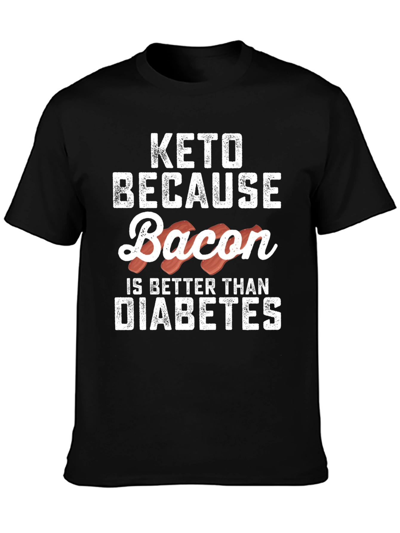 Keto Because Bacon T-Shirt Funny Graphic Tee