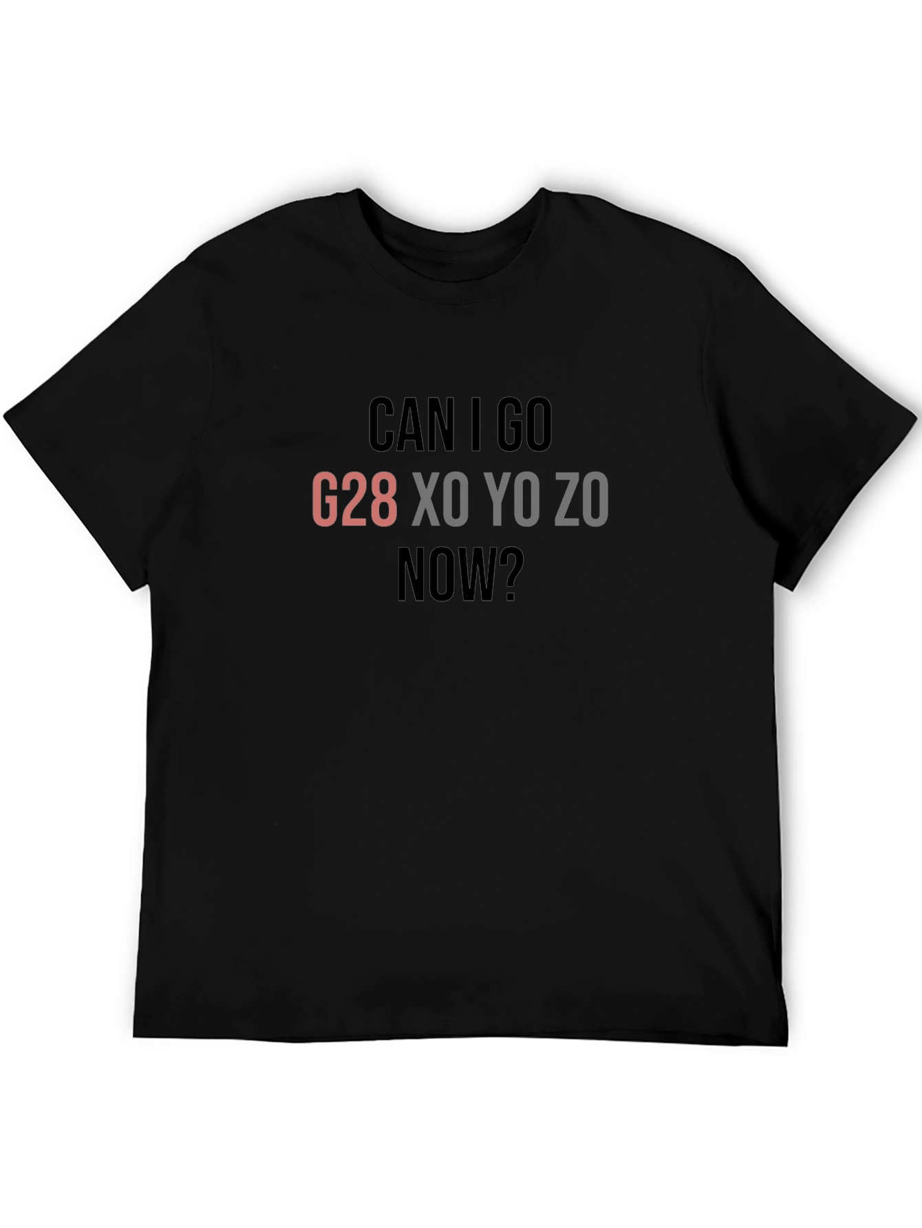 Can I go G28 T-Shirt