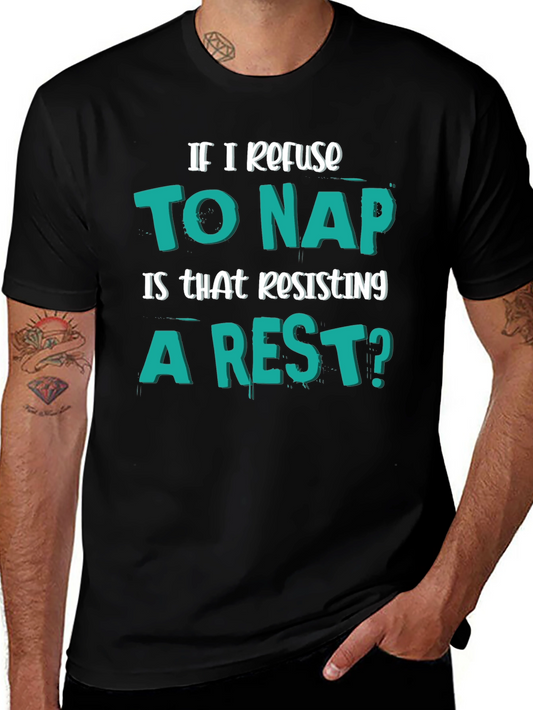 Funny Resisting a Rest Napping Humor T-Shirt