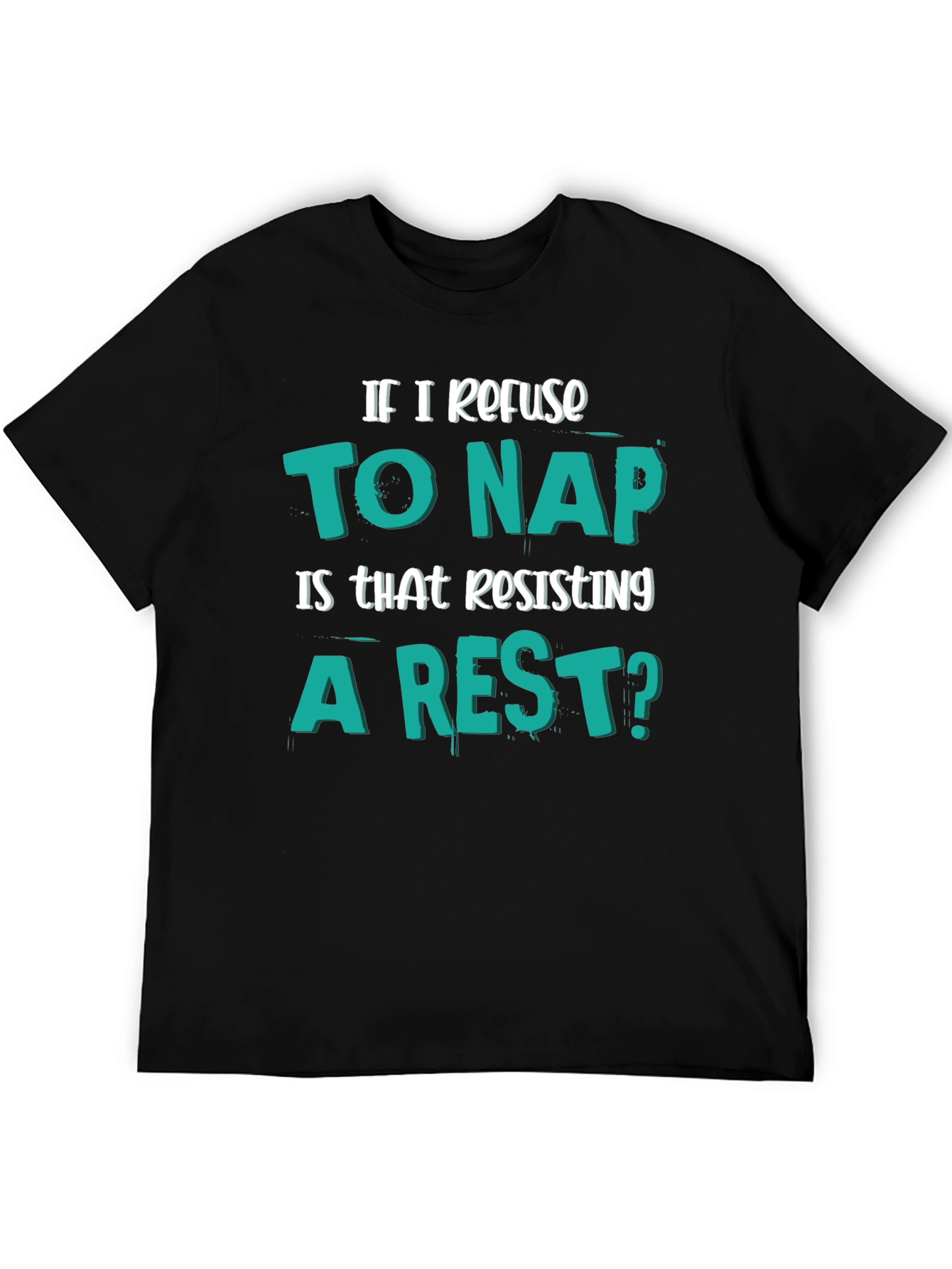 Funny Resisting a Rest Napping Humor T-Shirt