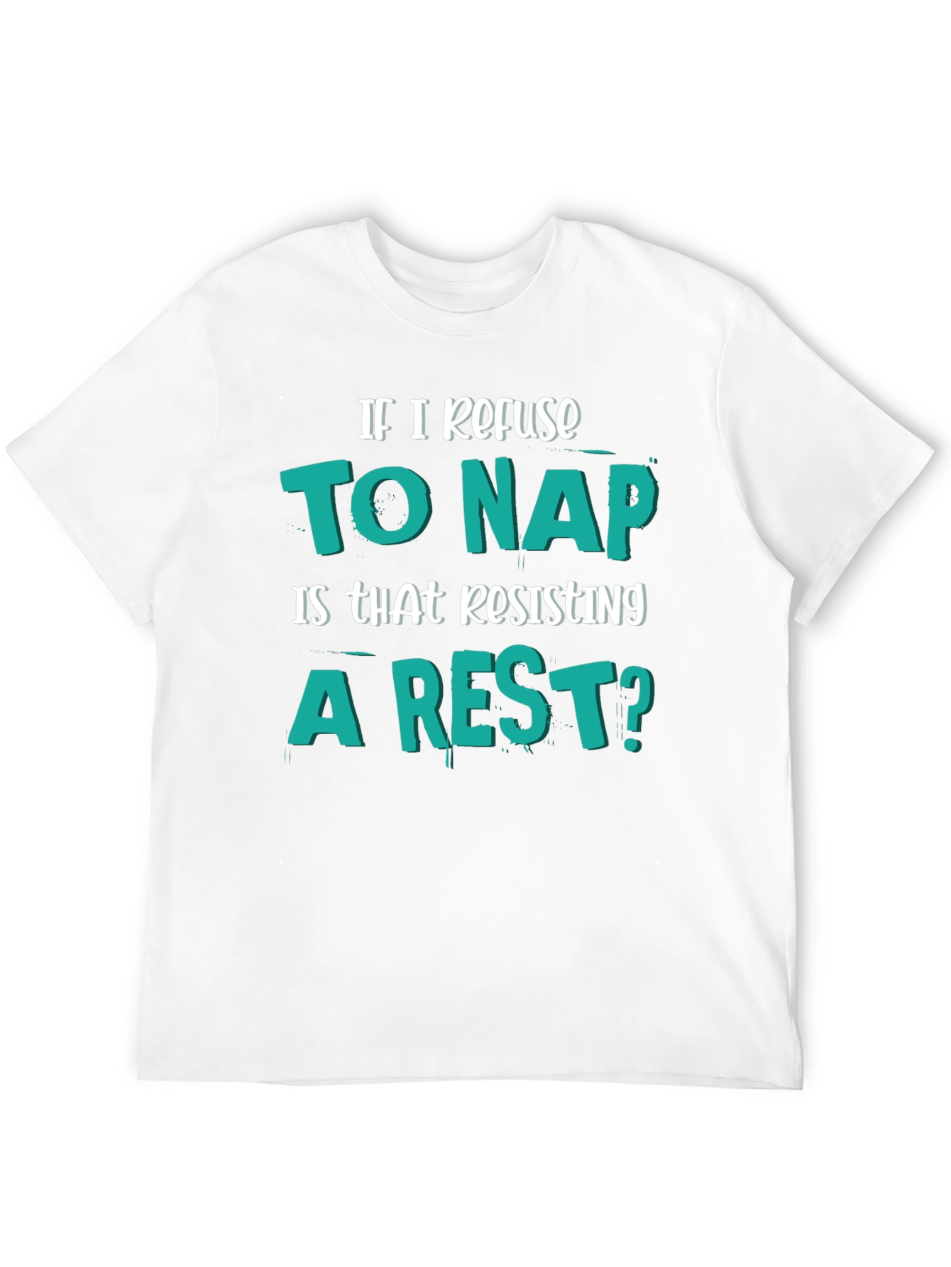 Funny Resisting a Rest Napping Humor T-Shirt