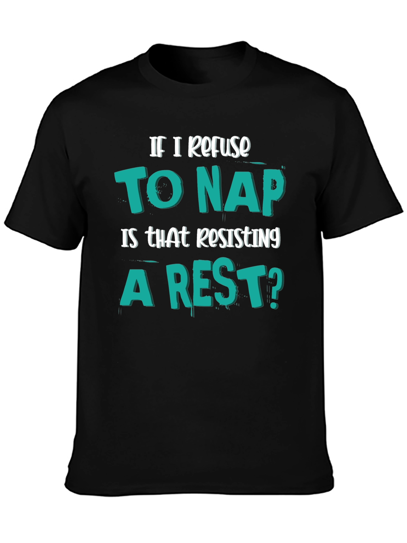 Funny Resisting a Rest Napping Humor T-Shirt
